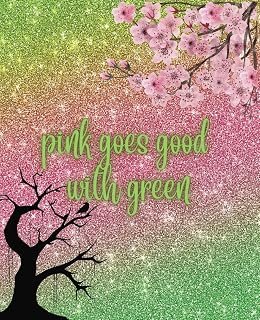 Composition Notebook: Pink Goes Good With Green Glittery Wicked Cute Journal Diary | 9.25 x 7.5, 120 Pages | College Ruled | Birthday, Christmas, Back ... Kids, Teens, Adults, Students, Theater Lovers