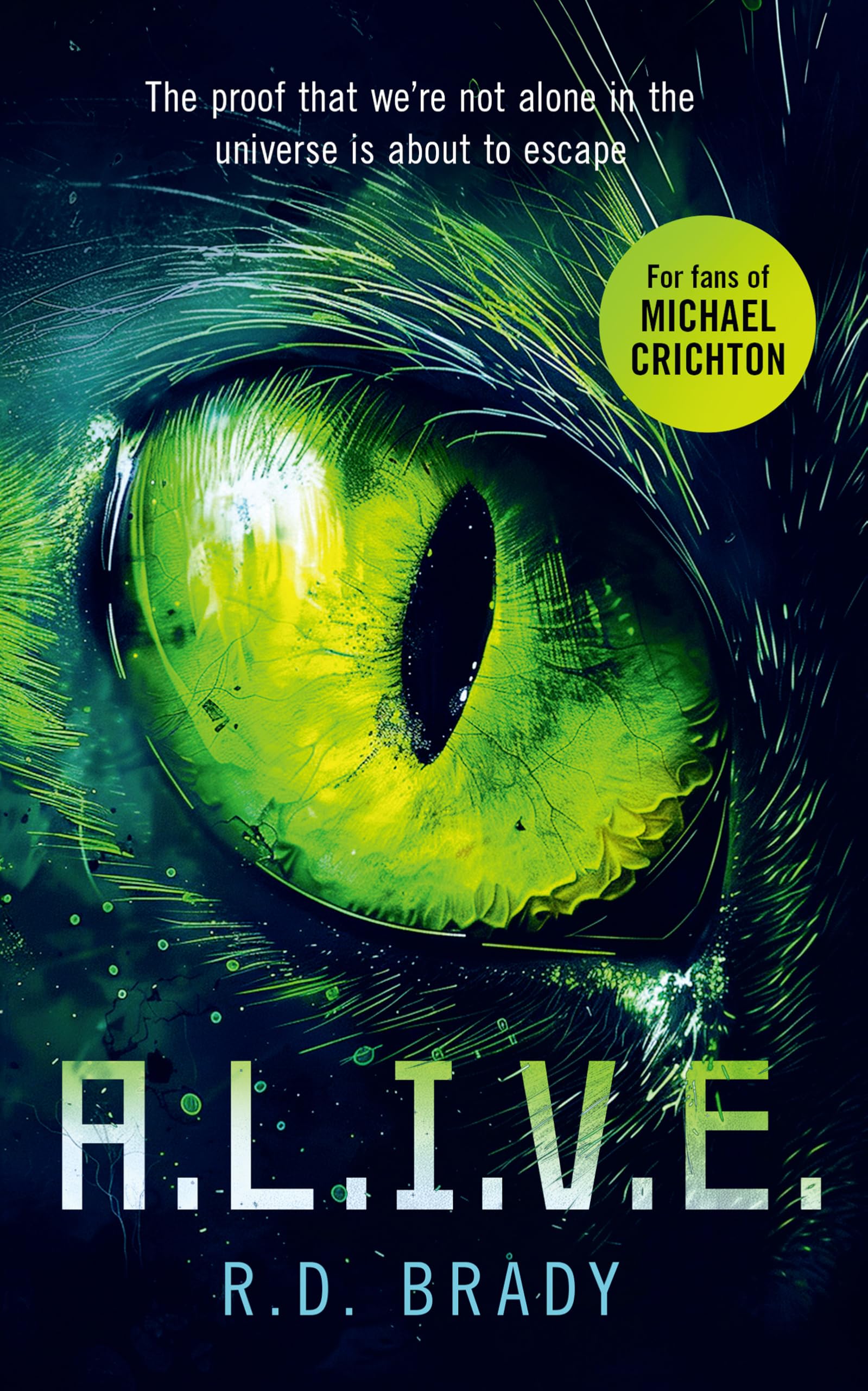 A.L.I.V.E.: A riveting Science Fiction thriller where an alien experiment turns deadly: 1 (The A.L.I.V.E. Series)