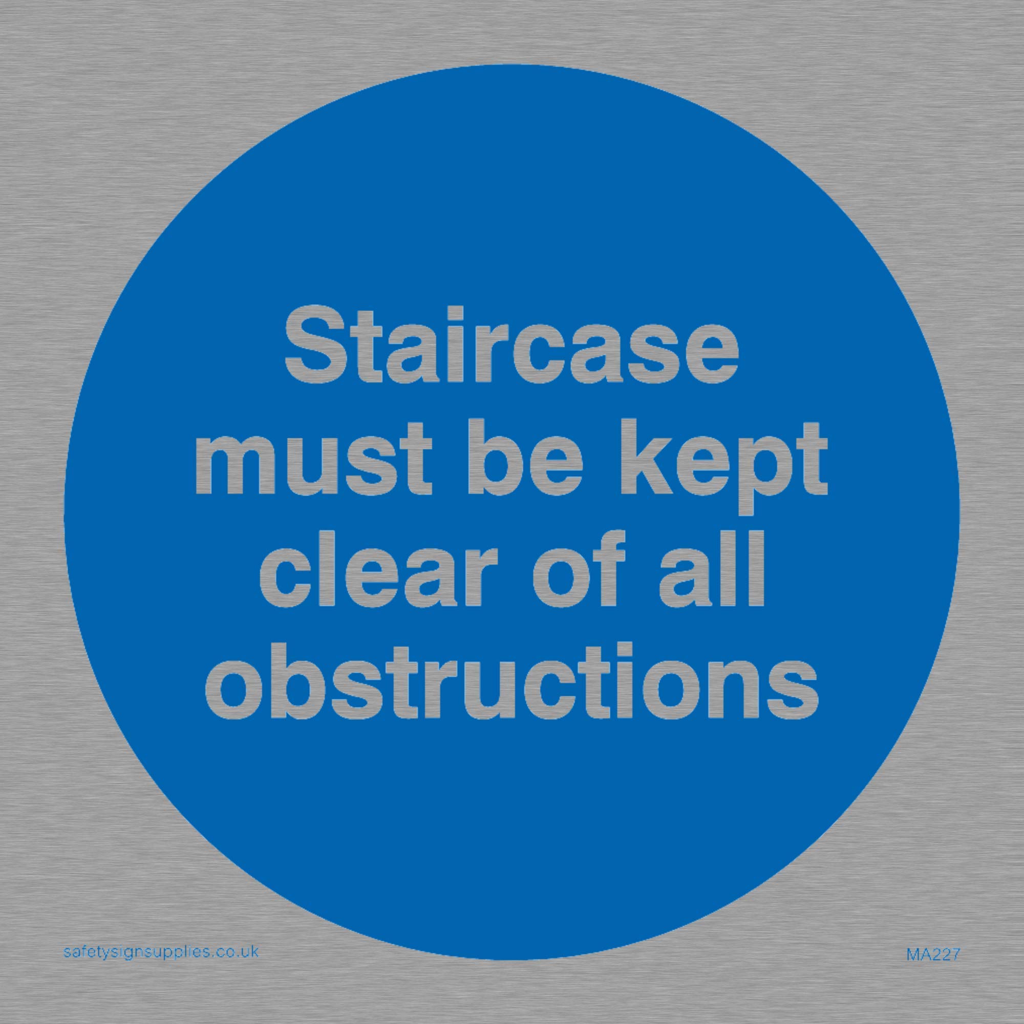 Viking Signs MA227-S85-MS "Staircase Must Be Kept Clear Of All Obstructions" Sign, Marine Grade Stainless Steel, 85 mm H x 85 mm W