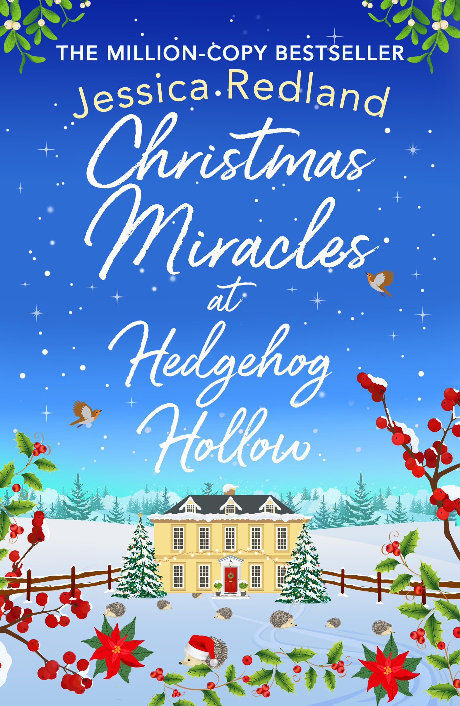 Christmas Miracles at Hedgehog Hollow: A festive, heartfelt read from MULTI-MILLION COPY BESTSELLER Jessica Redland