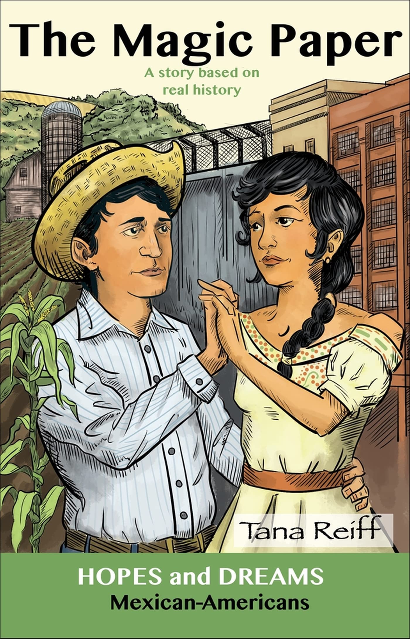 The Magic Paper: Mexican-Americans: A Story Based on Real History (Hopes and Dreams)