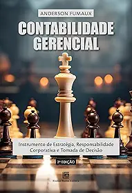 Contabilidade Gerencial: Instrumento de Estratégia, Responsabilidade Corporativa e Tomada de Decisão