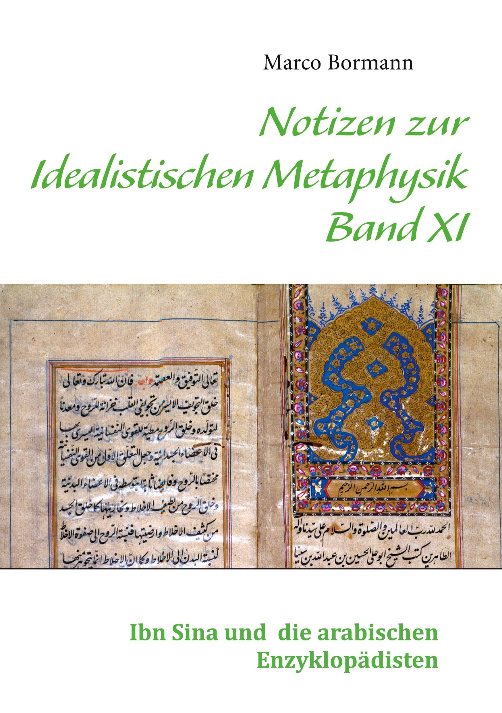 Notizen zur Idealistischen Metaphysik XI: Band XI - Ibn Sina und die arabischen Enzyklopädisten: 11