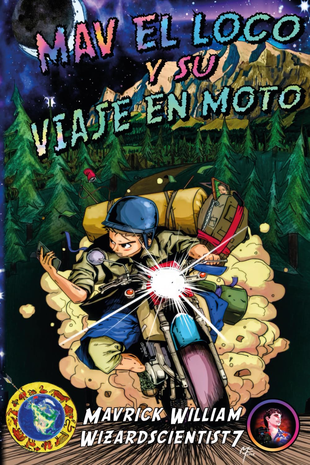 Mav El Loco y su Viaje en Moto: Libro 1: Alaska