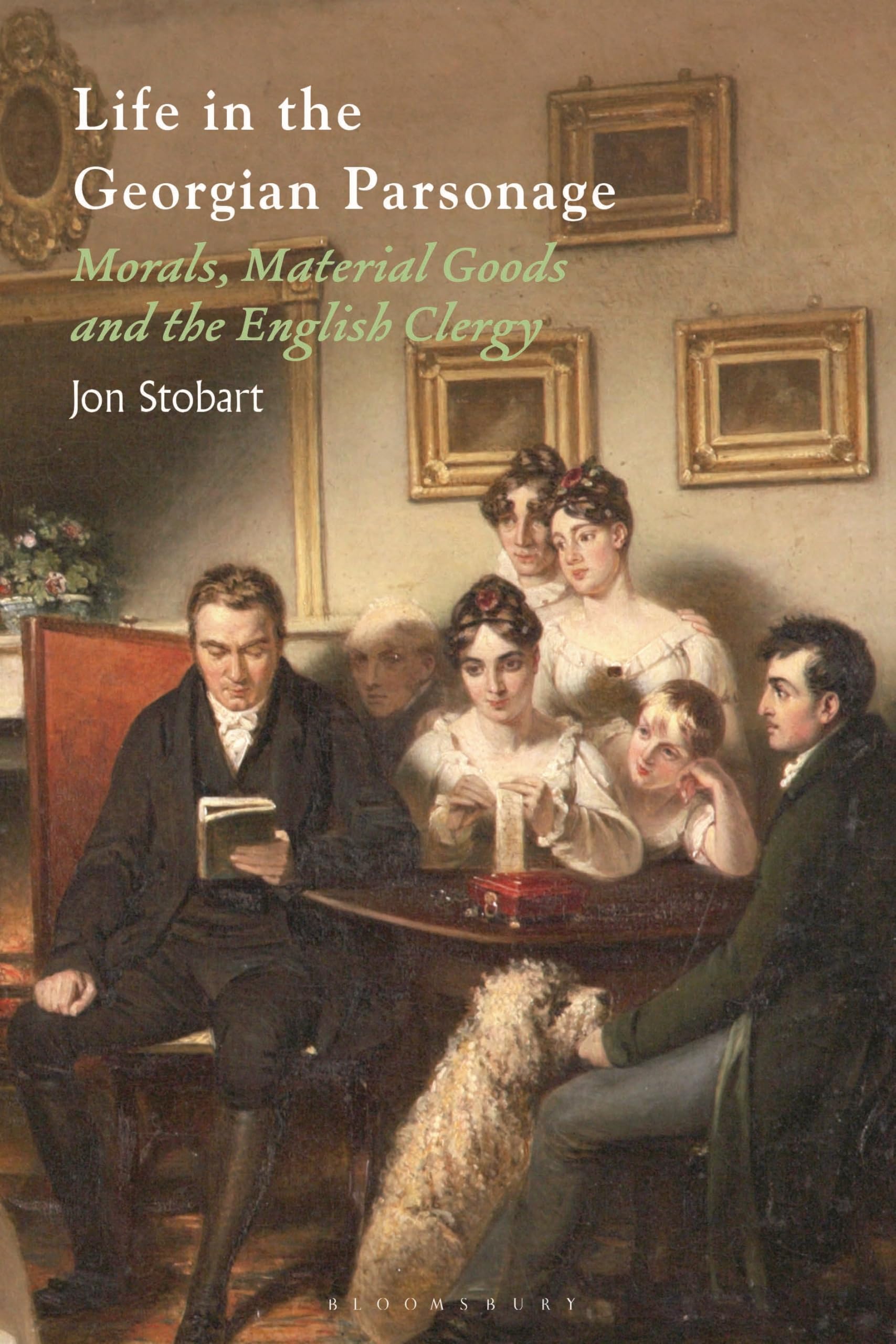 Life in the Georgian Parsonage by Professor Jon  Stobart PAPERBACK 9781350382077