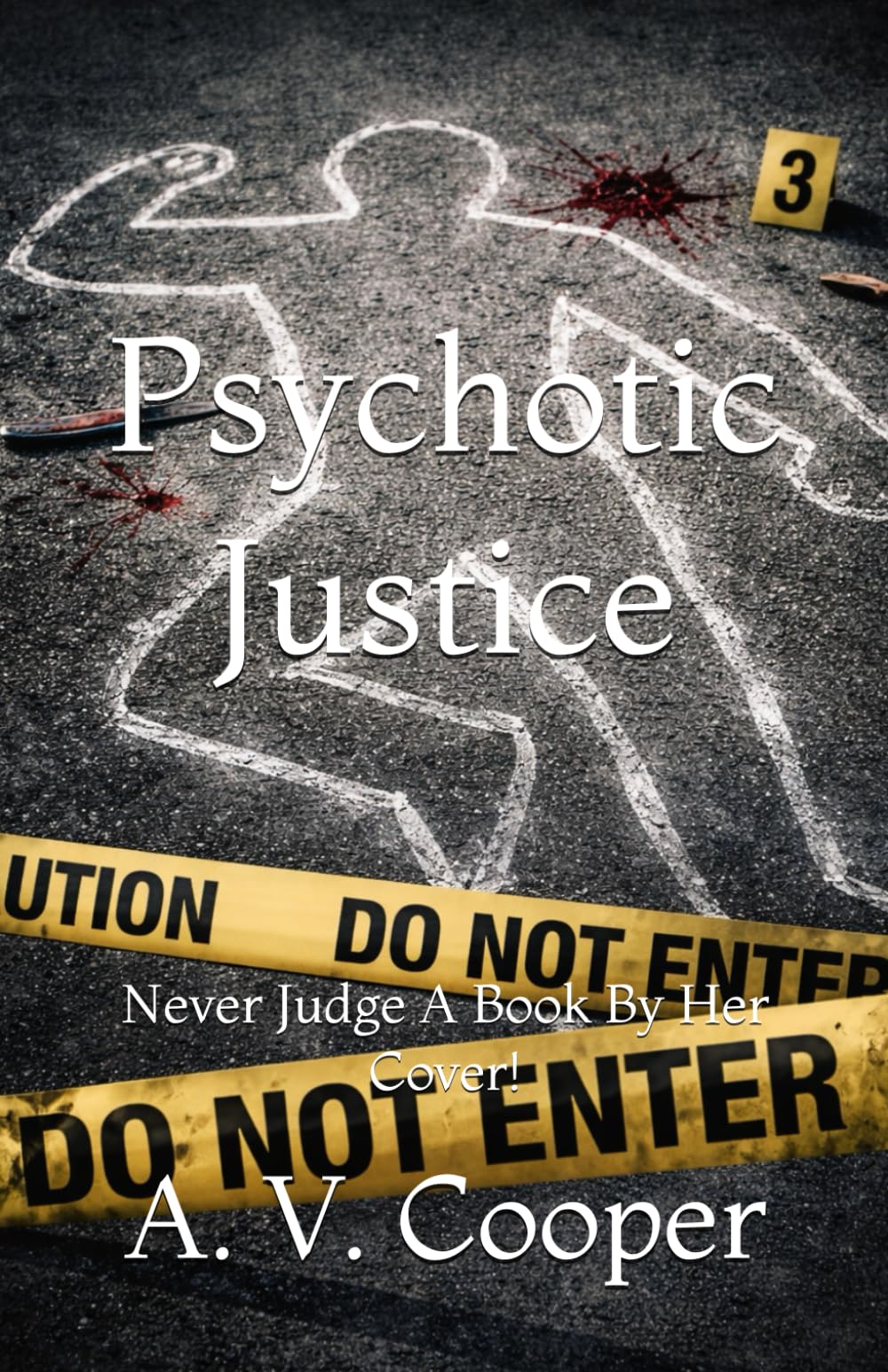 Psychotic Justice: Never Judge A Book By Her Cover!: 2 (Twisted - Justice Series)