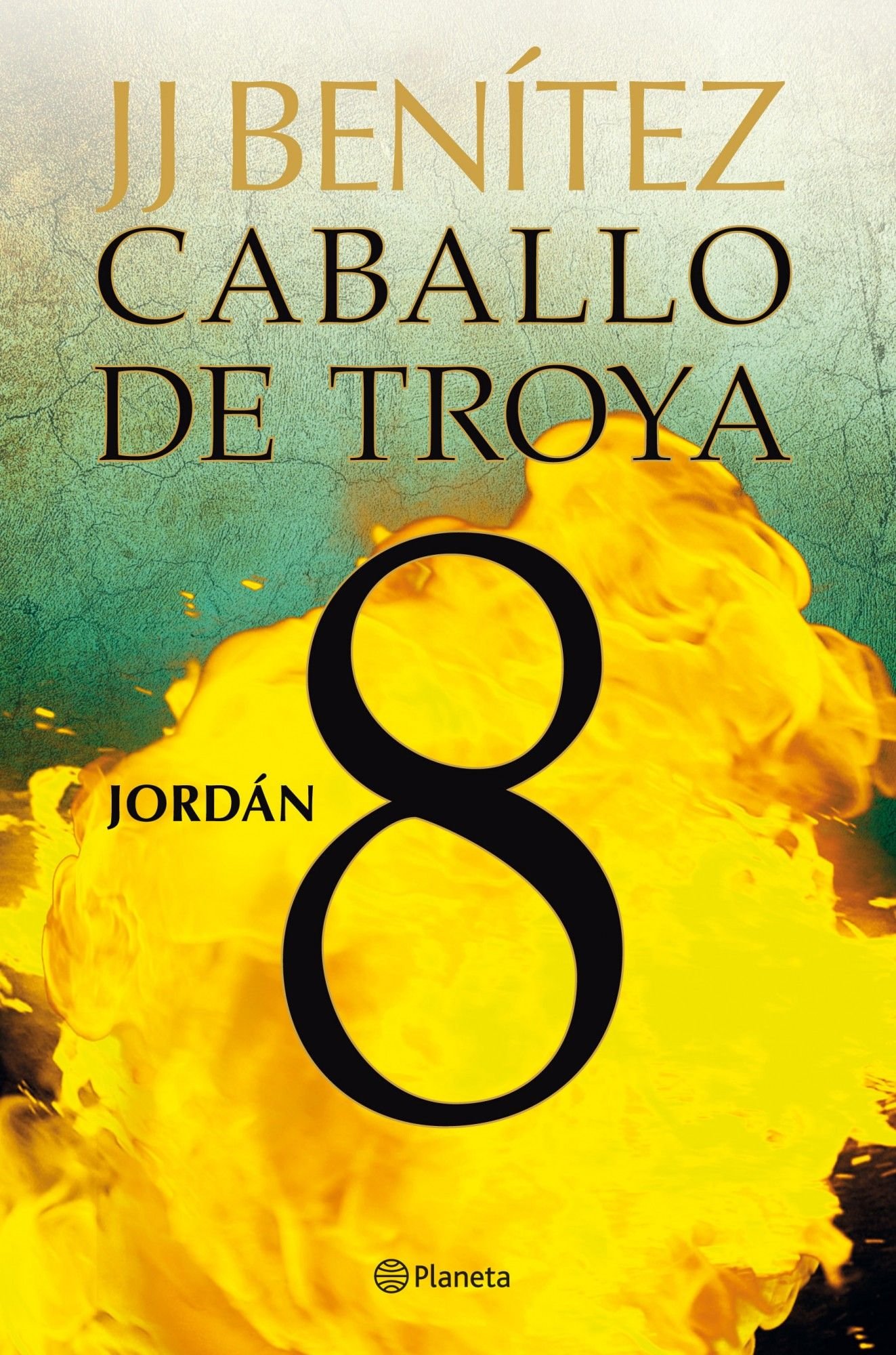 Jordán. Caballo de Troya 8 (Spanish Edition)
