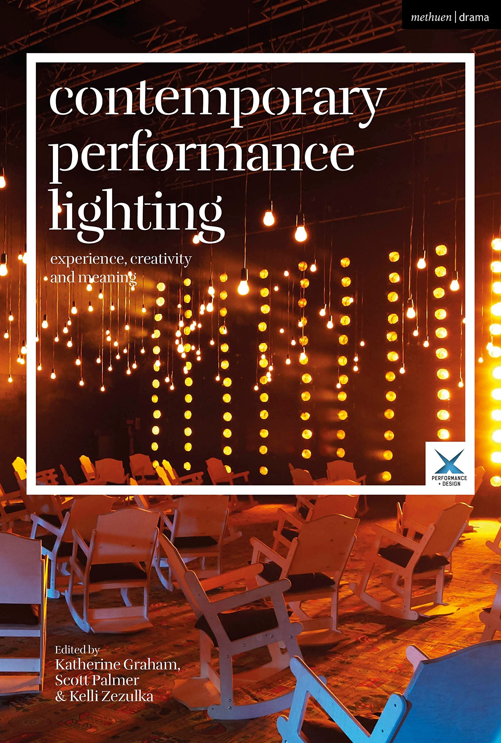 Contemporary Performance Lighting: Experience, Creativity and Meaning (Performance and Design)