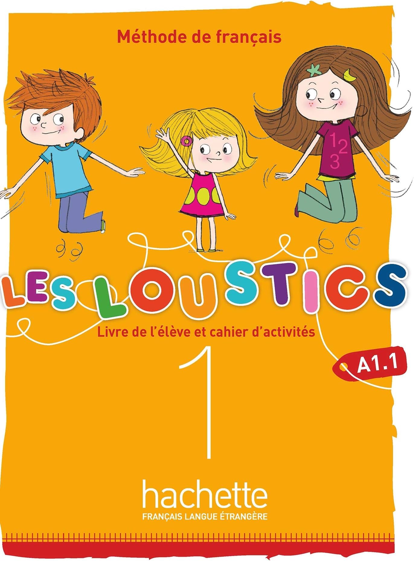 Les Loustics (6 niveaux) volume 1 - Livre de l'élève + cahier d'activités (A1.1)