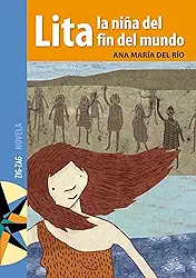 Lita, la niña del fin del mundo (Spanish Edition)