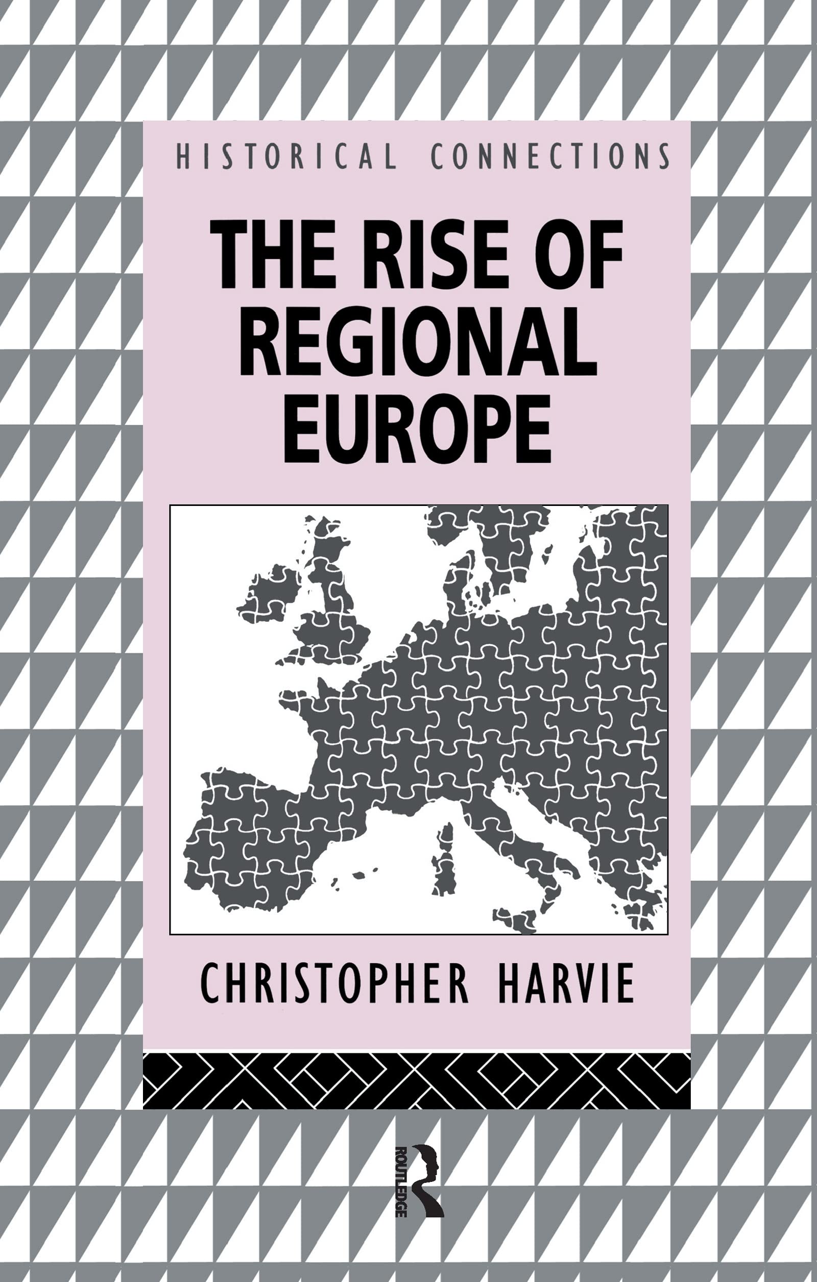 The Rise of Regional Europe (Historical Connections)