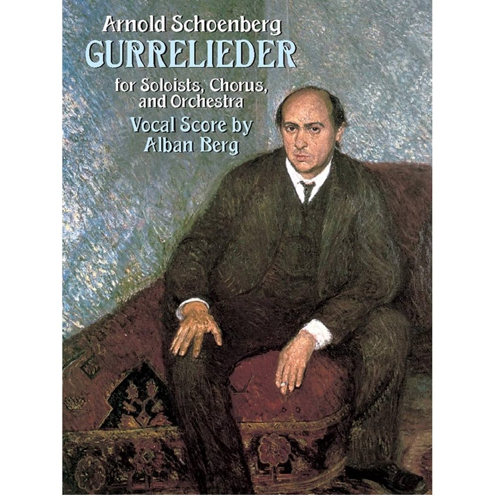 Gurrelieder for Soloists, Chorus and Orchestra (Dover Music