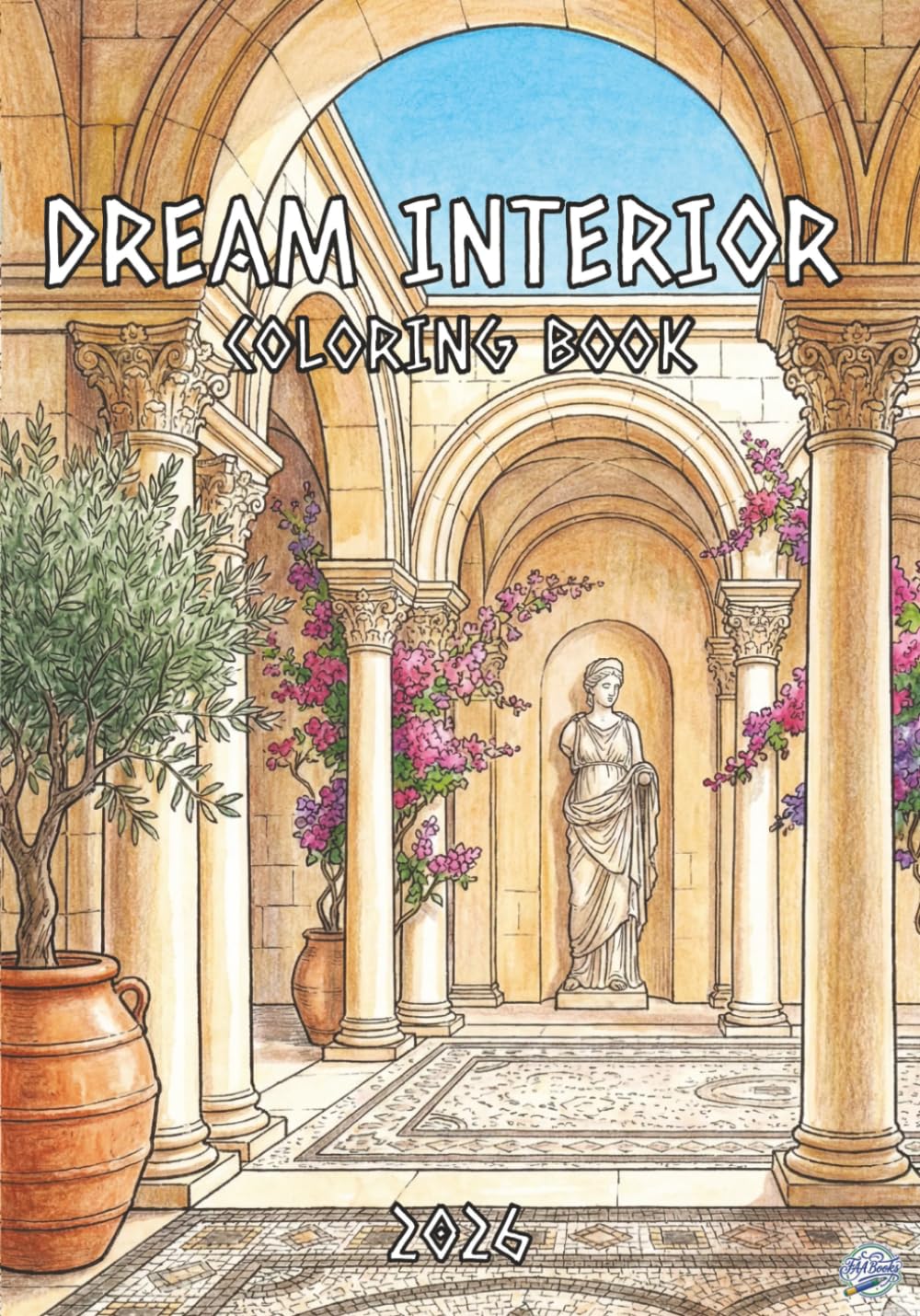 Dream Interior Coloring Book 2026: 2026 Coloring Book for Adults, Single-Sided Pages, 30+ Dream Interior for Relax, 80 Pages, 7x10 Inches