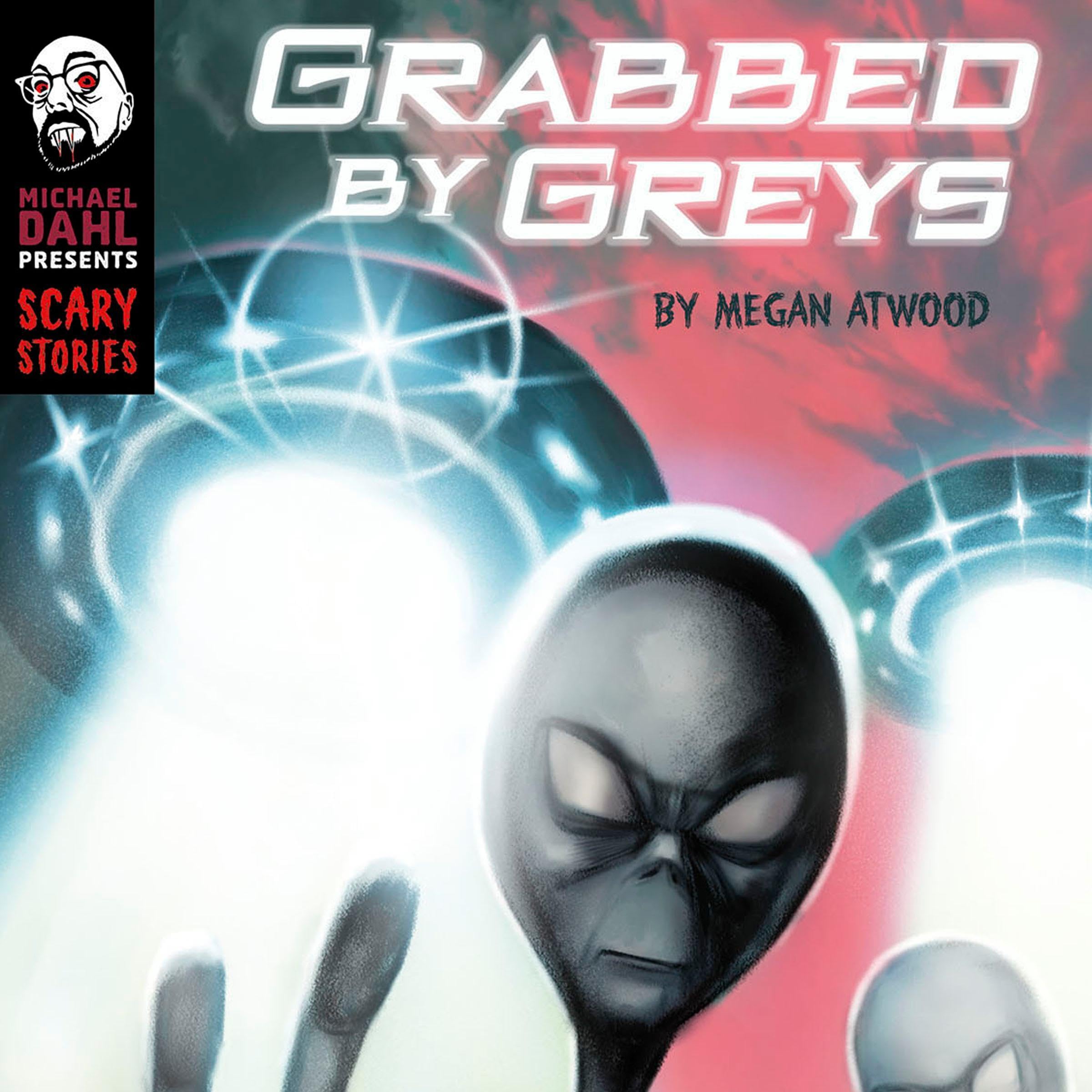 Grabbed by Greys