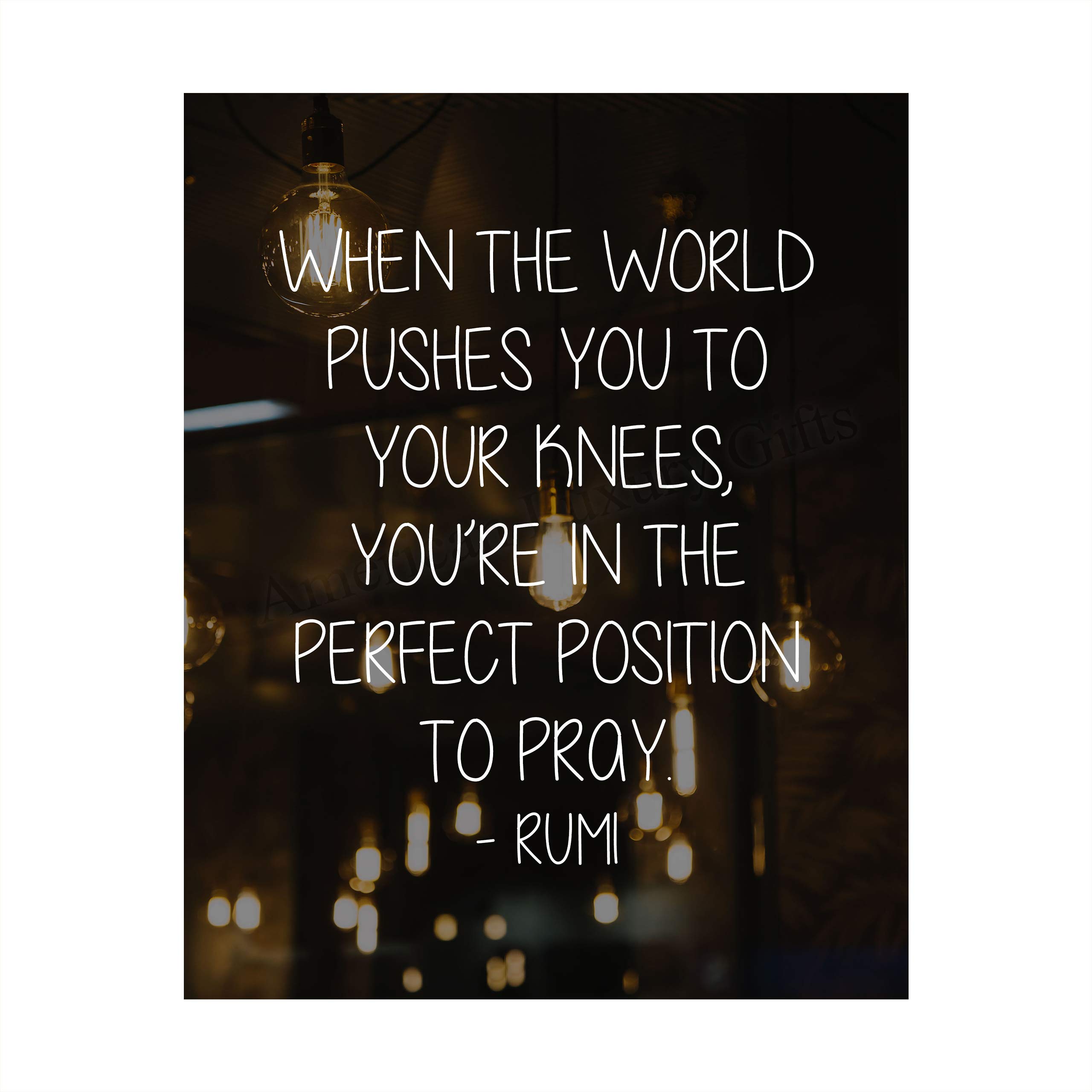 When Pushed to Knees - Inspirational Wall Decor Print, Modern Typographic Motivational Rumi Quotes Wall Art Print, Ideal for Home, Office, Dorm, Spiritual Decor & Great Gift of Faith! Unframed - 8X10