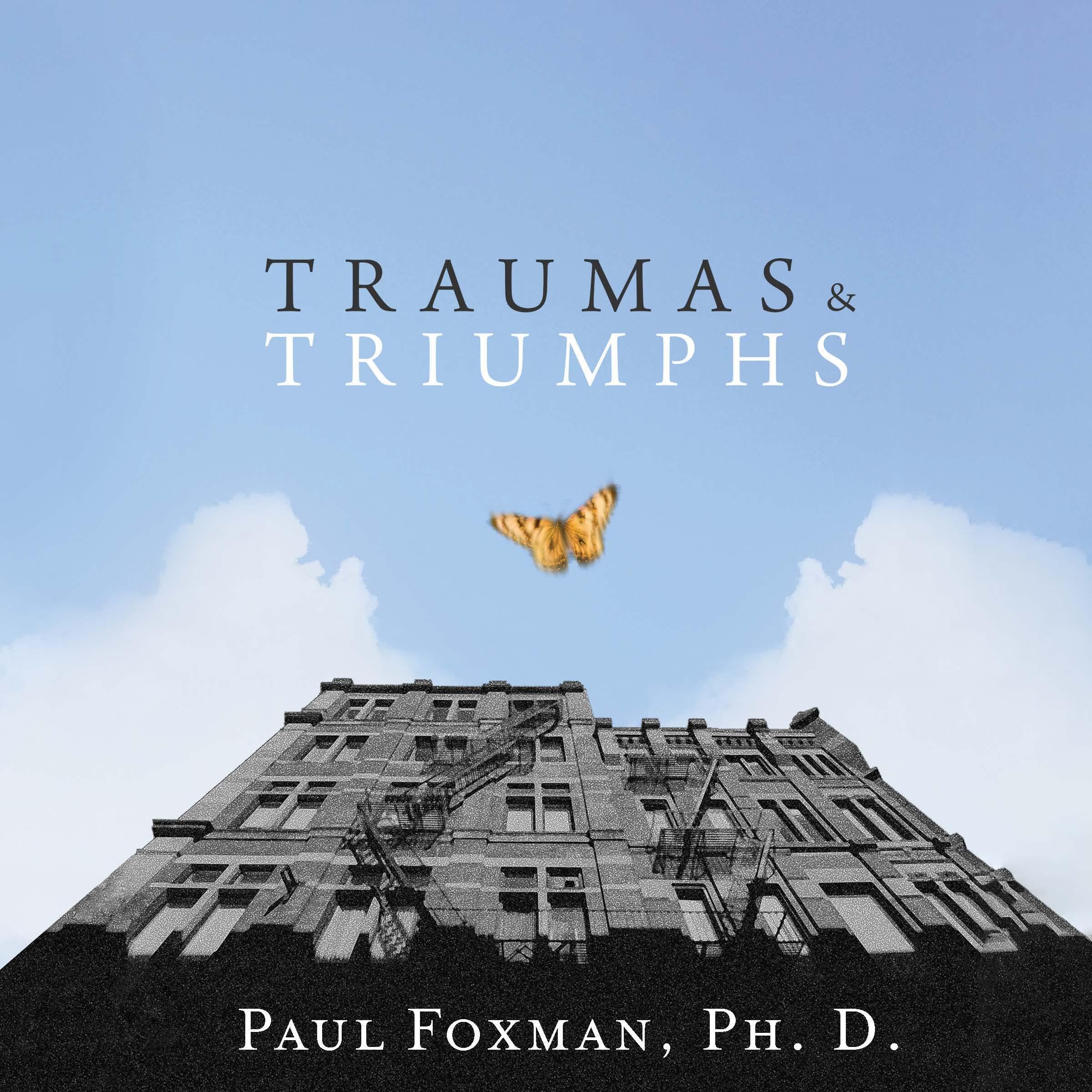 Traumas and Triumphs