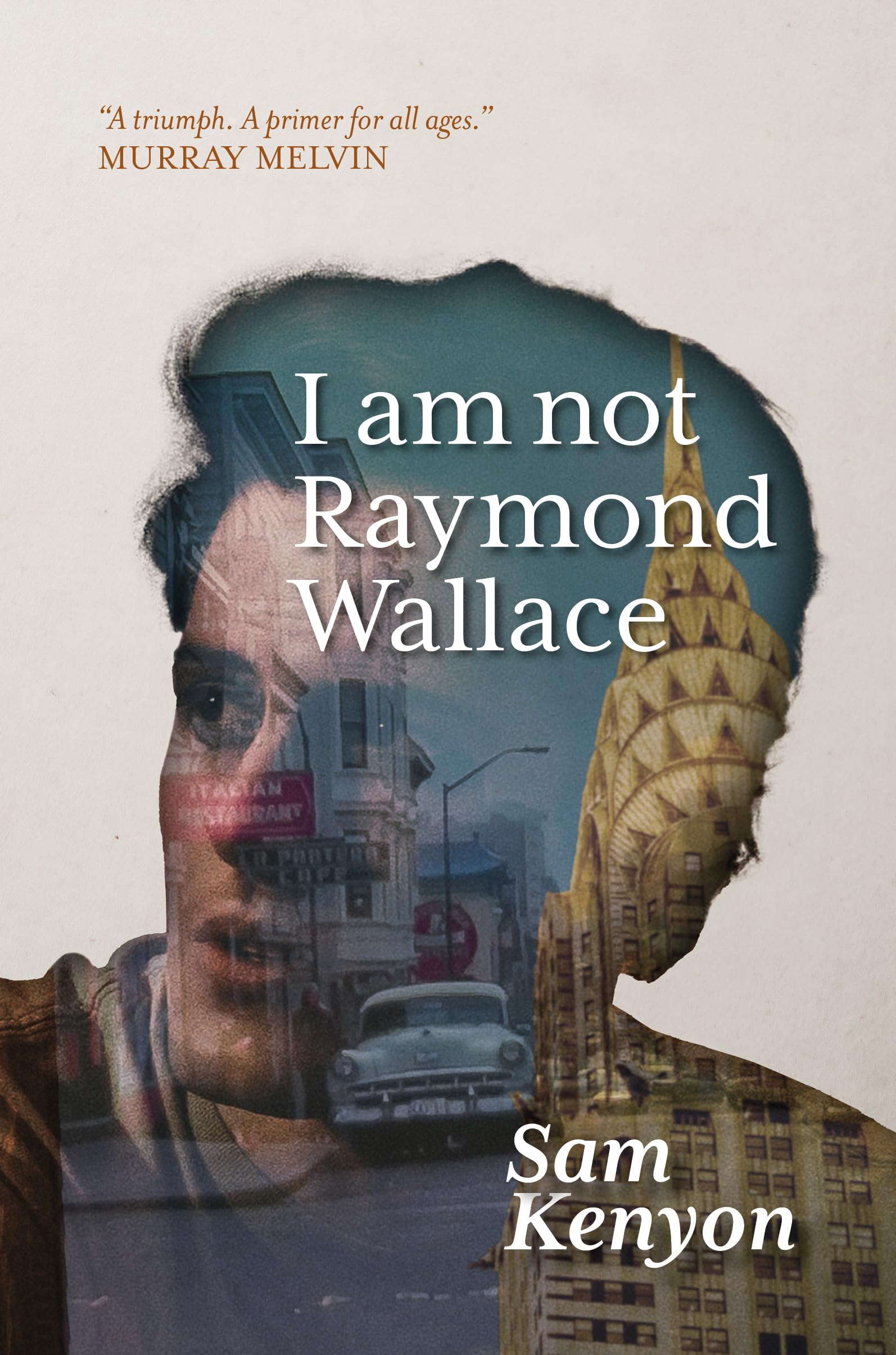 I Am Not Raymond Wallace by Sam Kenyon (2022, Trade Paperback)