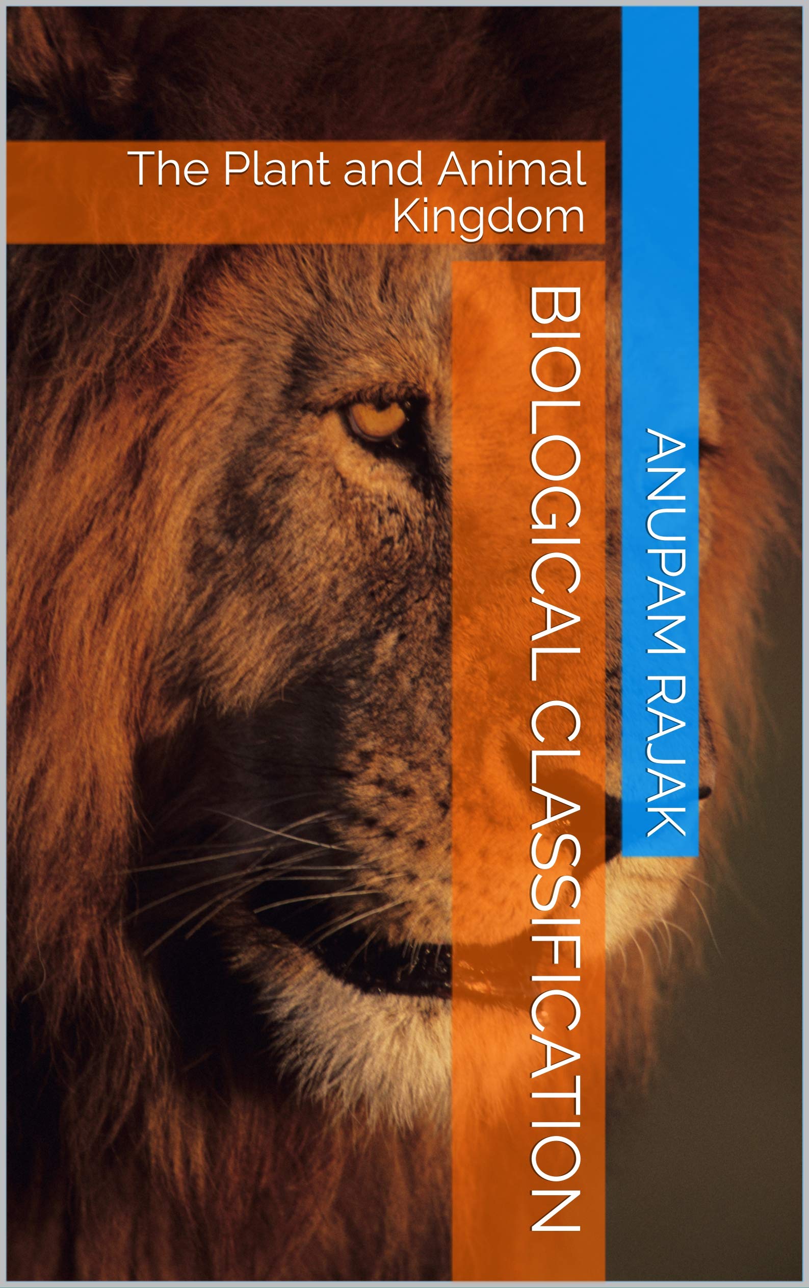 Biological Classification: The Plant and Animal Kingdom