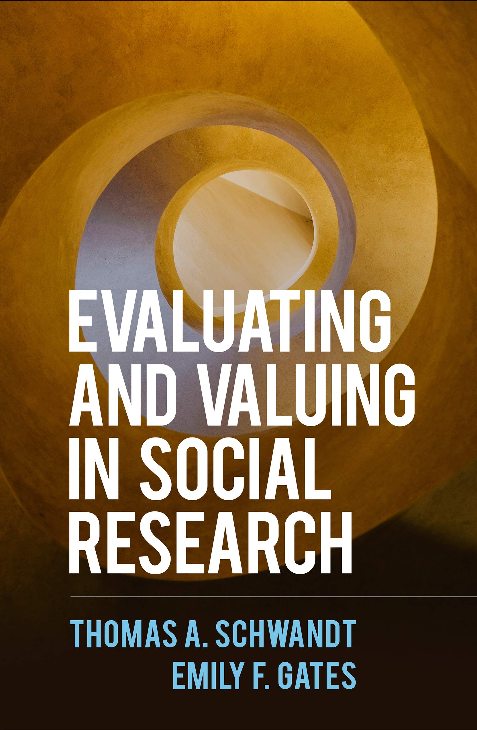 Evaluating and Valuing in Social Research by Emily F., PhD  Gates