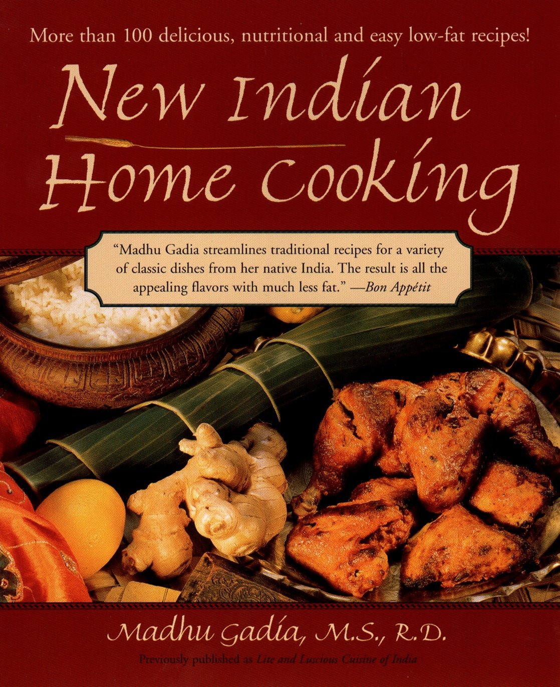 New Indian Home Cooking: More Than 100 Delicious, Nutritional and Easy Low-Fat Recipes: A Cookbook