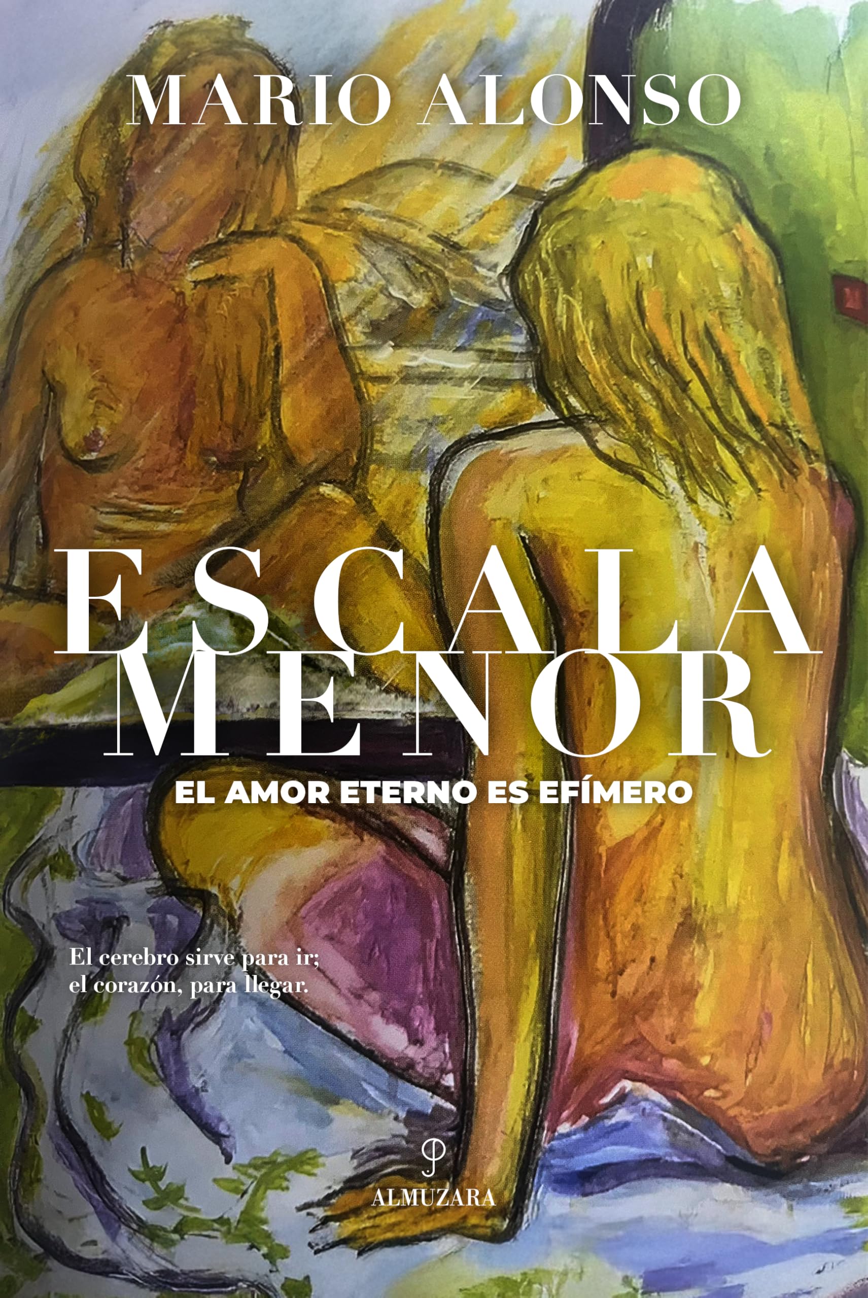 Escala menor: El amor eterno es efímero (Novela)
