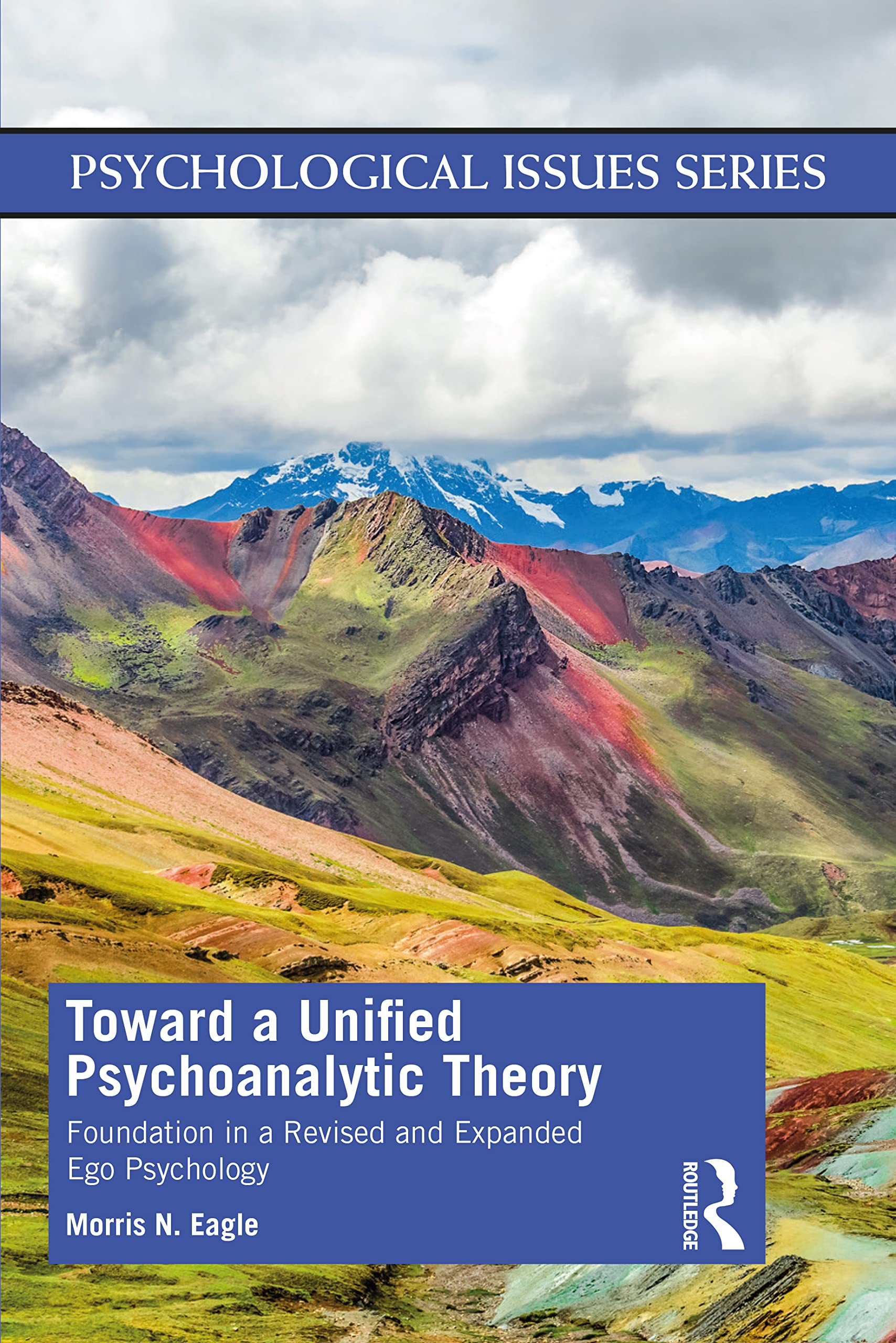 Unified Psychoanalytic Theory: Foundation in Revised Ego Psychology