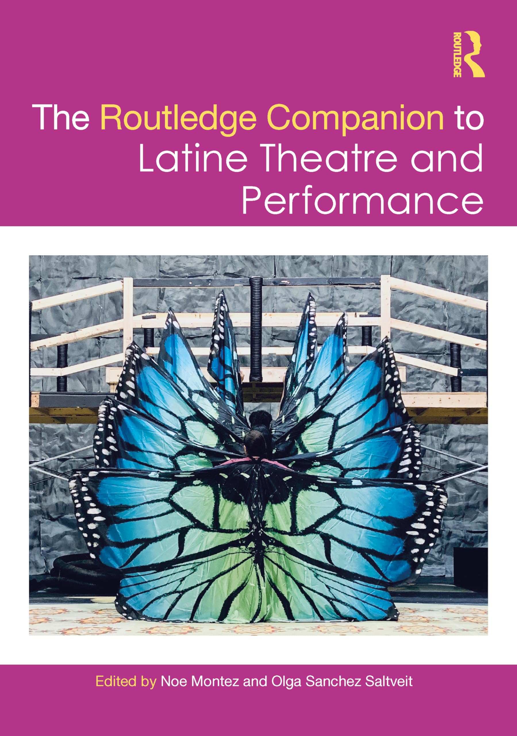The Routledge Companion to Latine Theatre and Performance