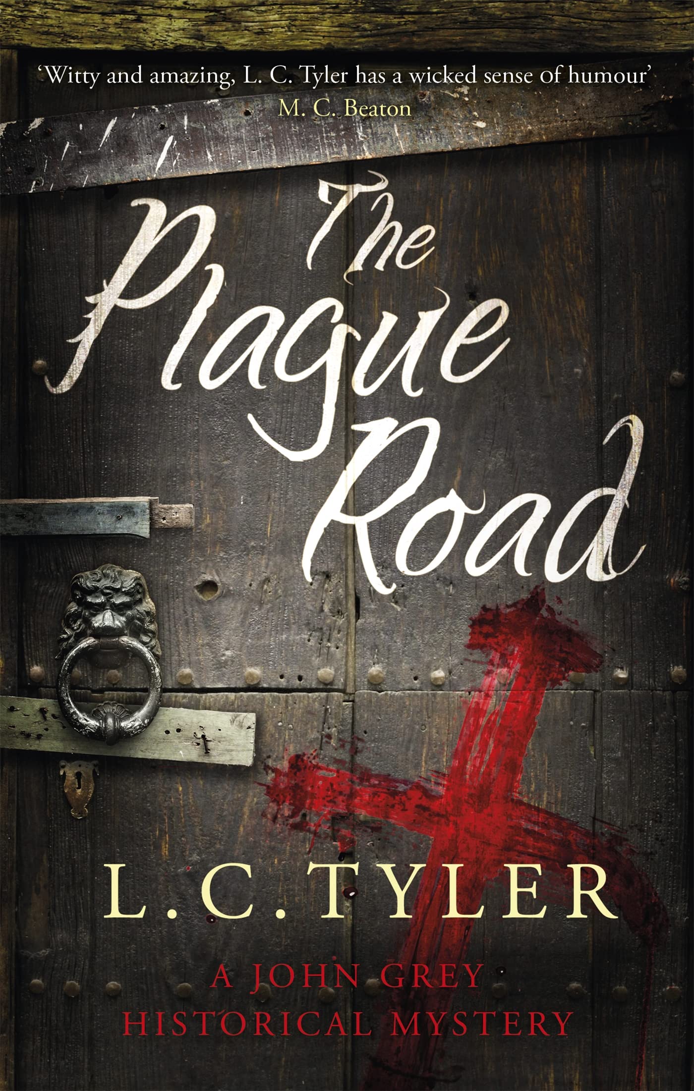 The Plague Road: L.C. Tyler (A John Grey Historical Mystery)