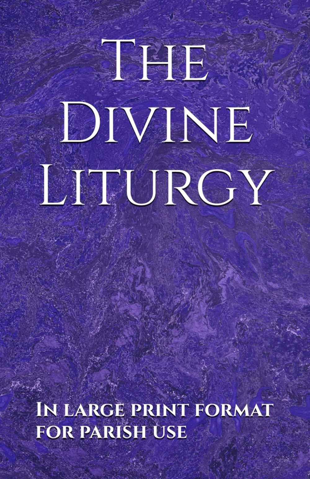 The Divine Liturgy (Orthodox Service Books in Large Print)