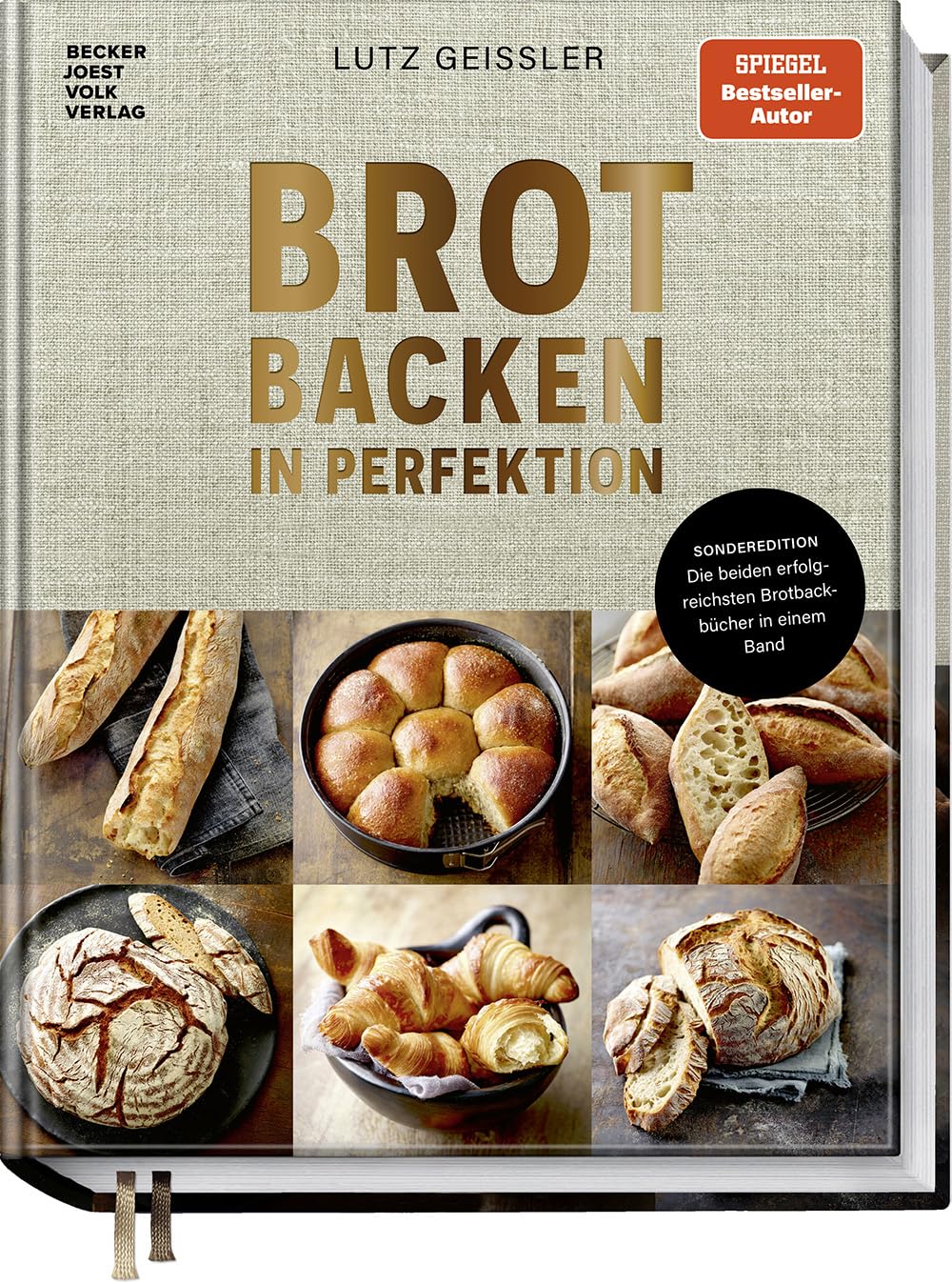Brot backen in Perfektion – die beiden erfolgreichsten Backbücher aller Zeiten – im exklusiven Doppelband: Die beiden erfolgreichsten Brotbackbücher in einem Band