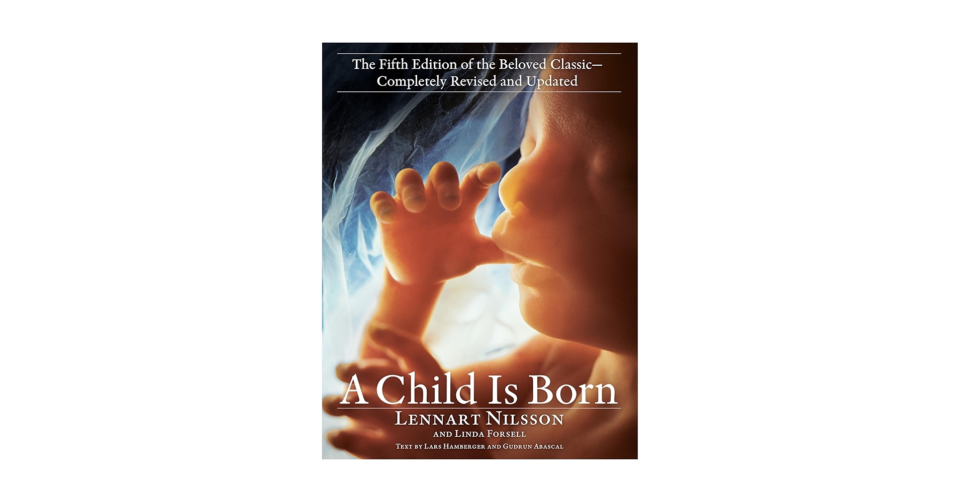 A Child Is Born: The fifth edition of the beloved classic