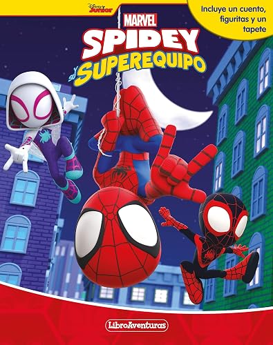 Spidey y su superequipo. Libroaventuras: Incluye un cuento, figuritas y un tapete