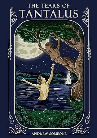 The Tears of Tantalus