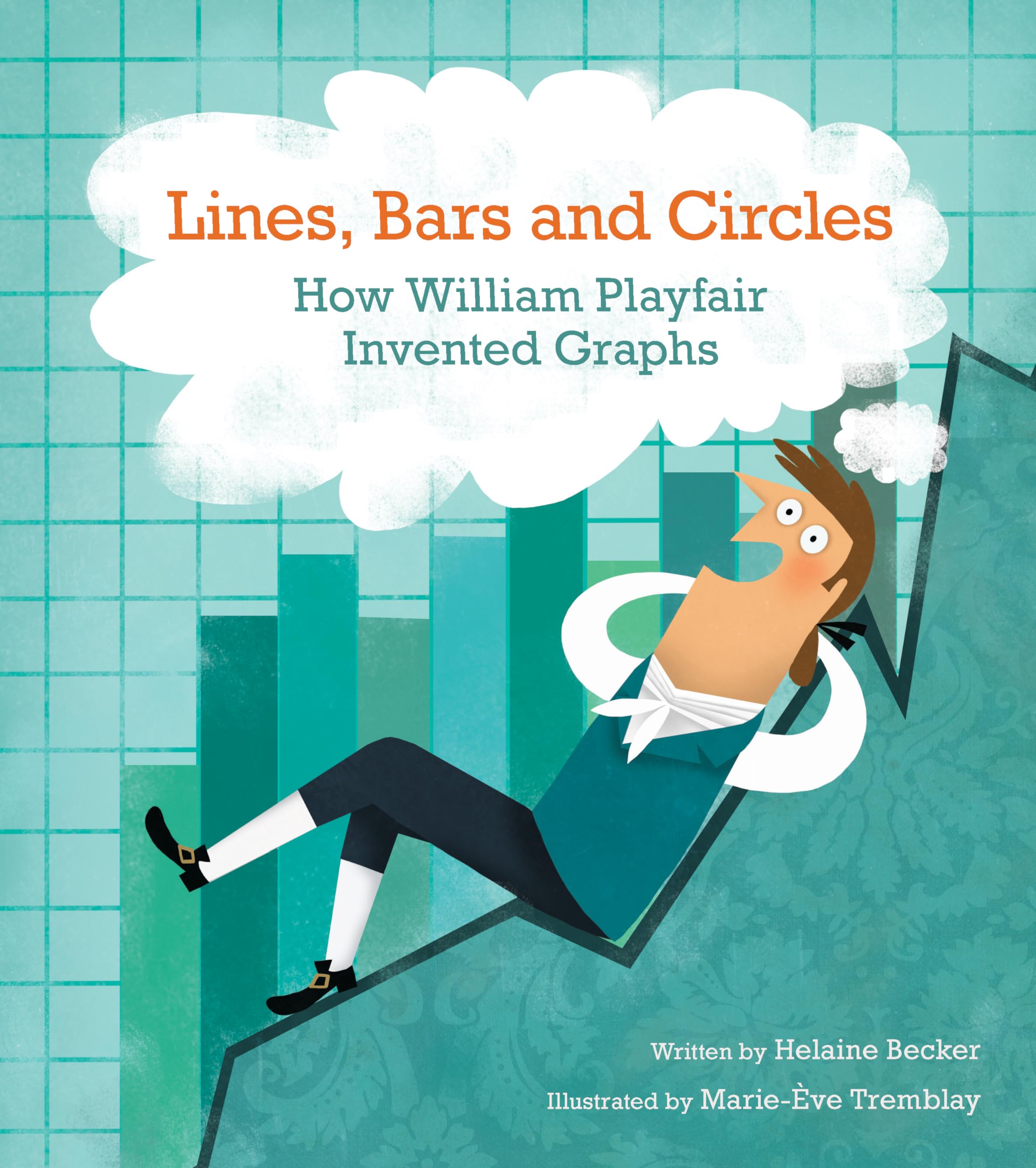 Lines, Bars and Circles: How William Playfair Invented Graphs: Becker ...