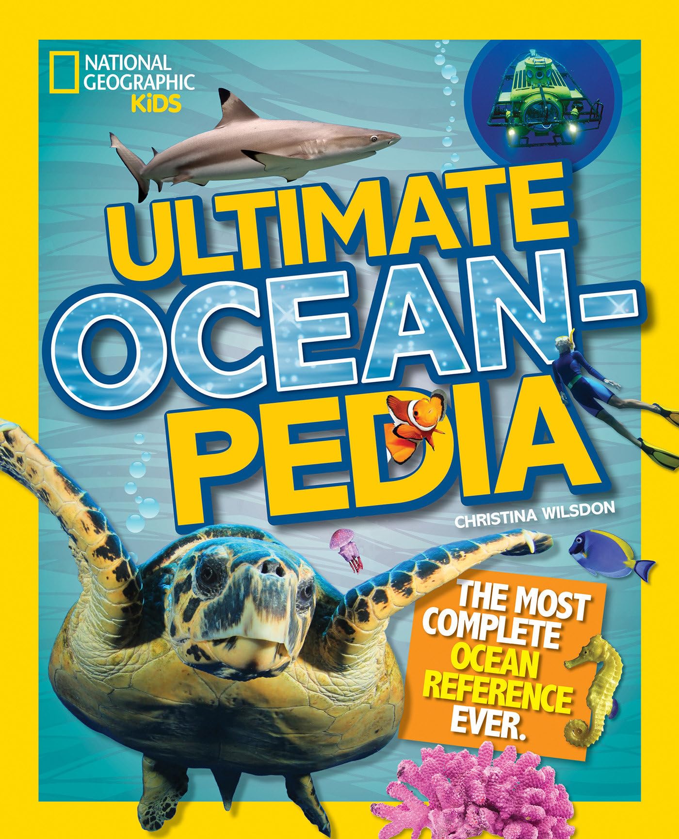 Ultimate Oceanpedia: The Most Complete Ocean Reference Ever (NGK Ultimate Pedias) Hardcover – November 15, 2016