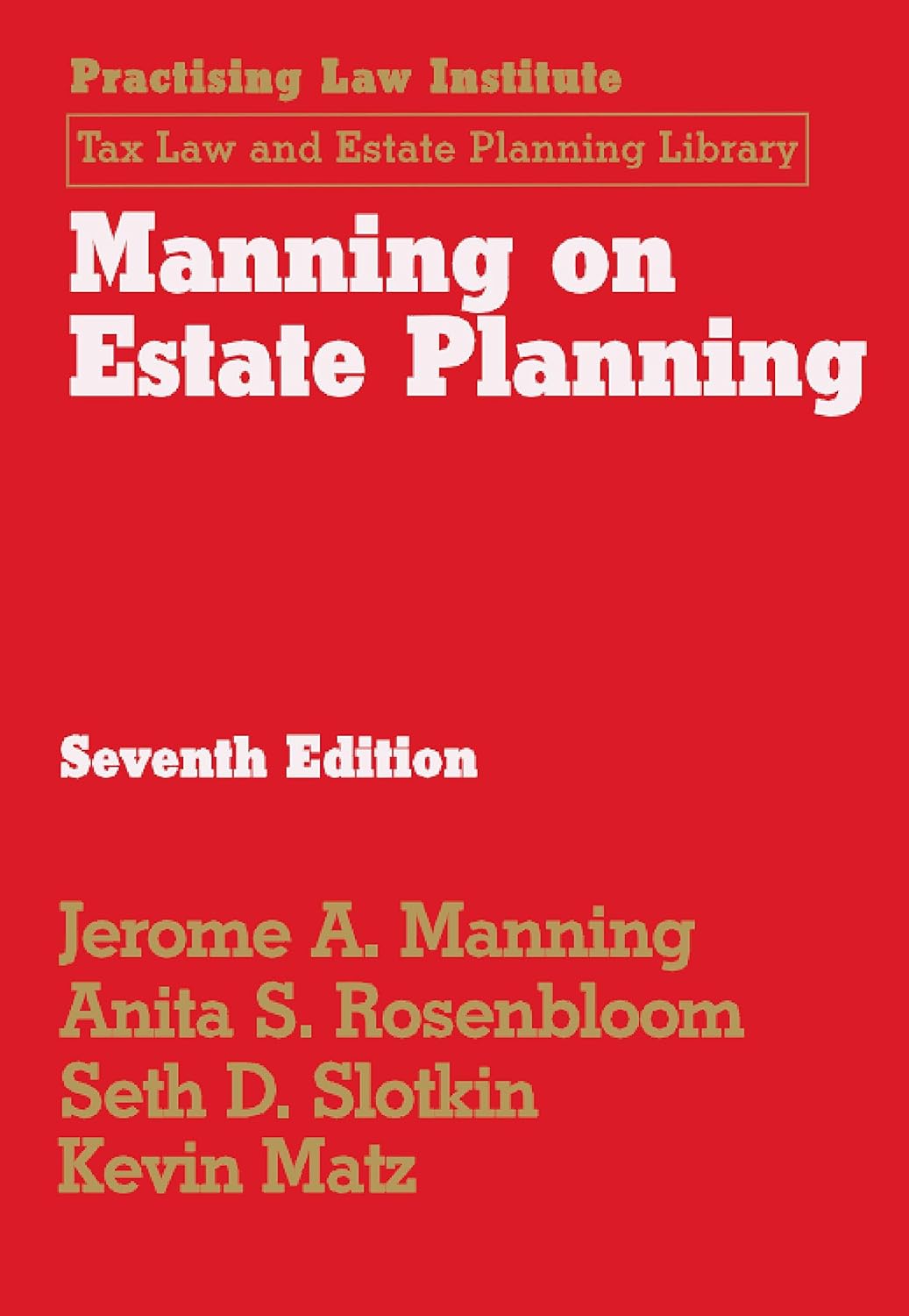 Manning on Estate Planning Rosenbloom, Anita S., Manning, Jerome A