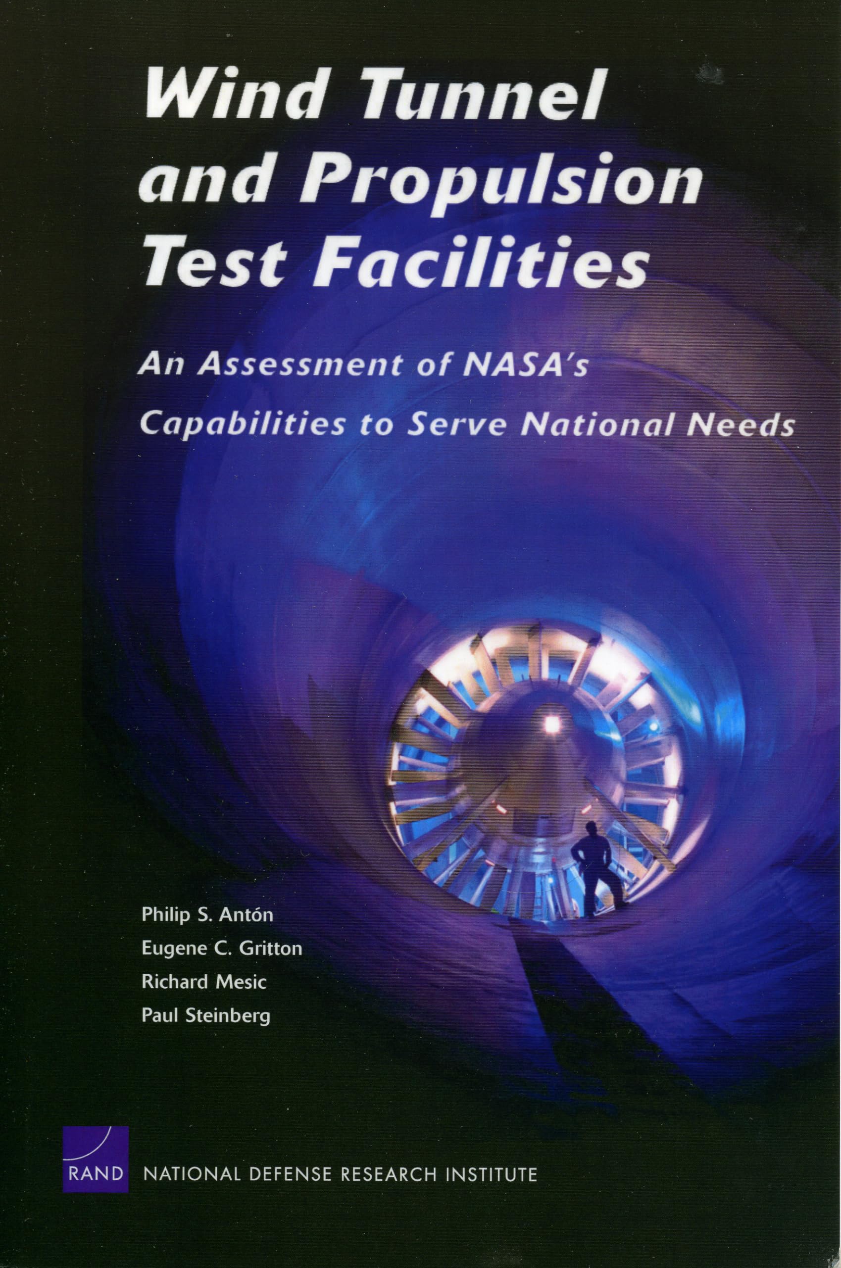Wind Tunnel and Propulsion Test Facilities: An Assessment of NASA's Capabilities to Serve National Needs: MG-178-OSD/NASA