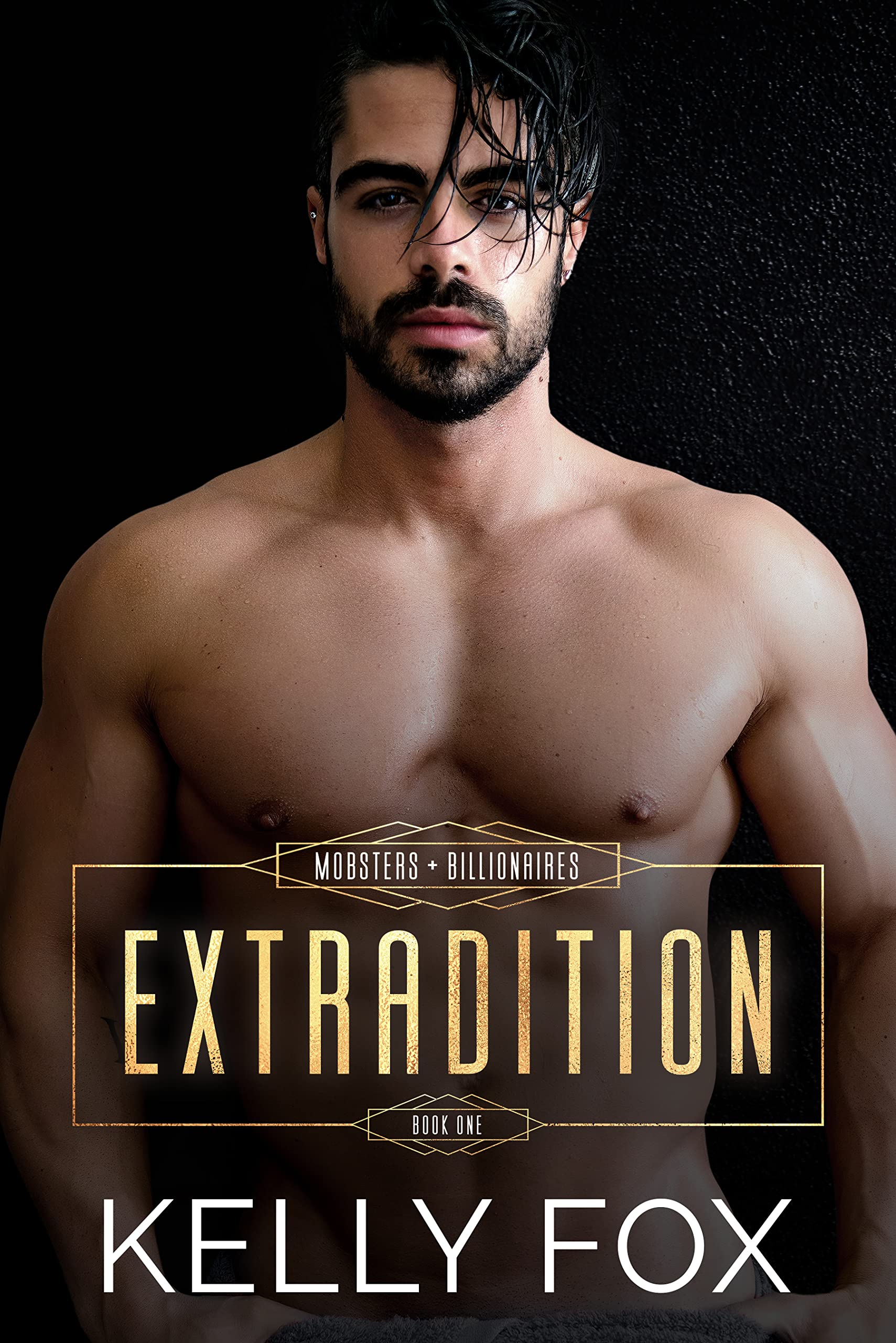 Extradition: An MM Murder Swoon Romance (Mobsters and Billionaires Book 1)