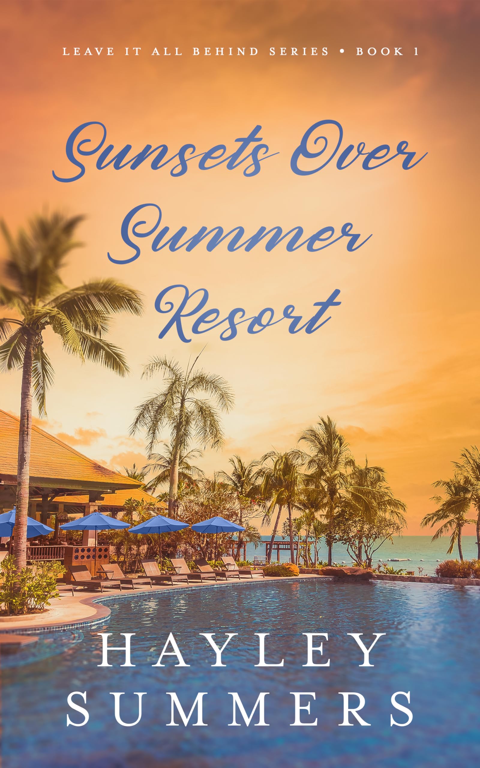 Sunsets Over Summer Resort (Leave It All Behind Series Book 1)
