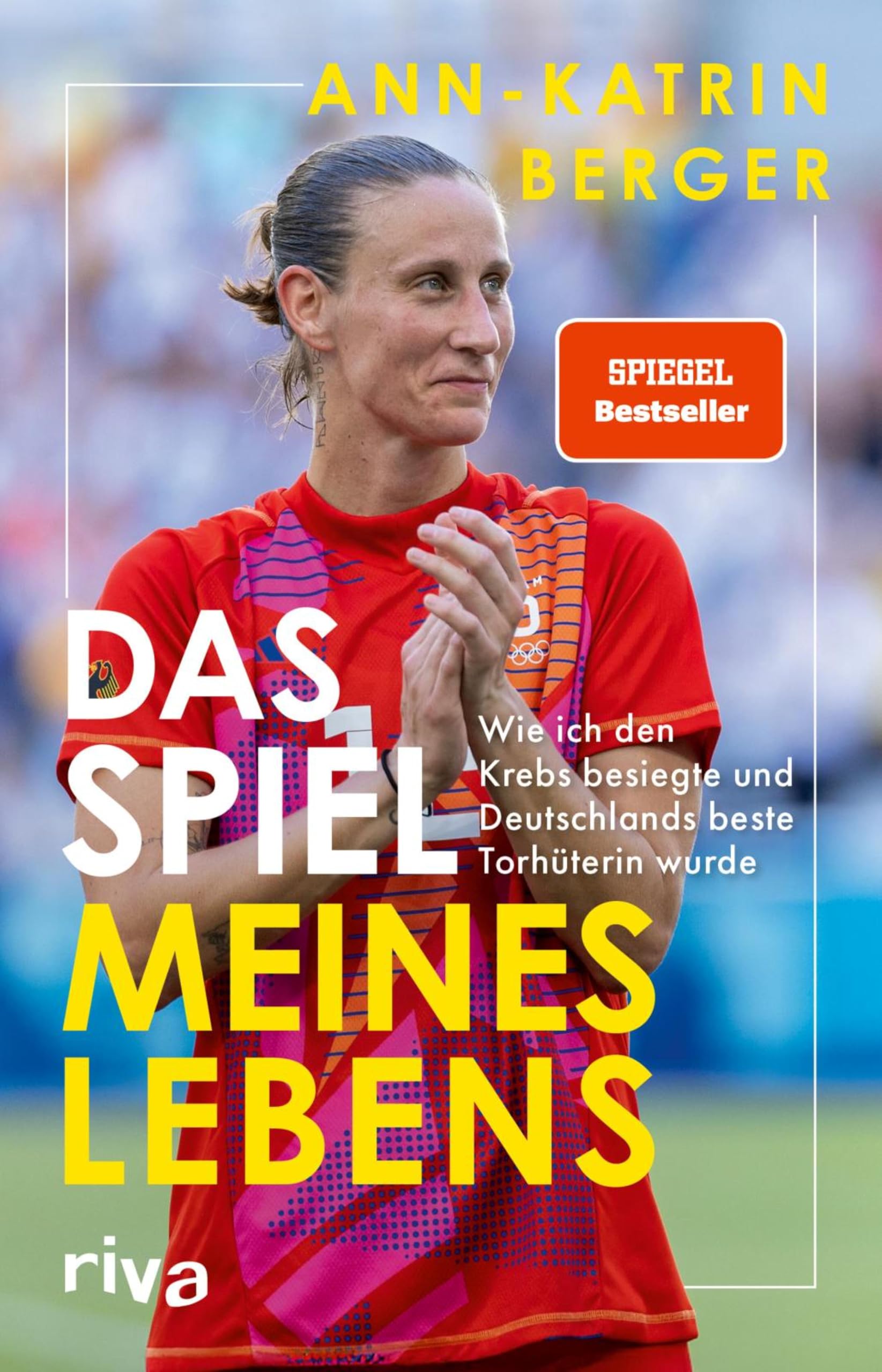 Das Spiel meines Lebens: Wie ich den Krebs besiegte und Deutschlands beste Torhüterin wurde | Die packende Autobiografie von Deutschlands Fußballerin des Jahres | SPIEGEL-Bestseller