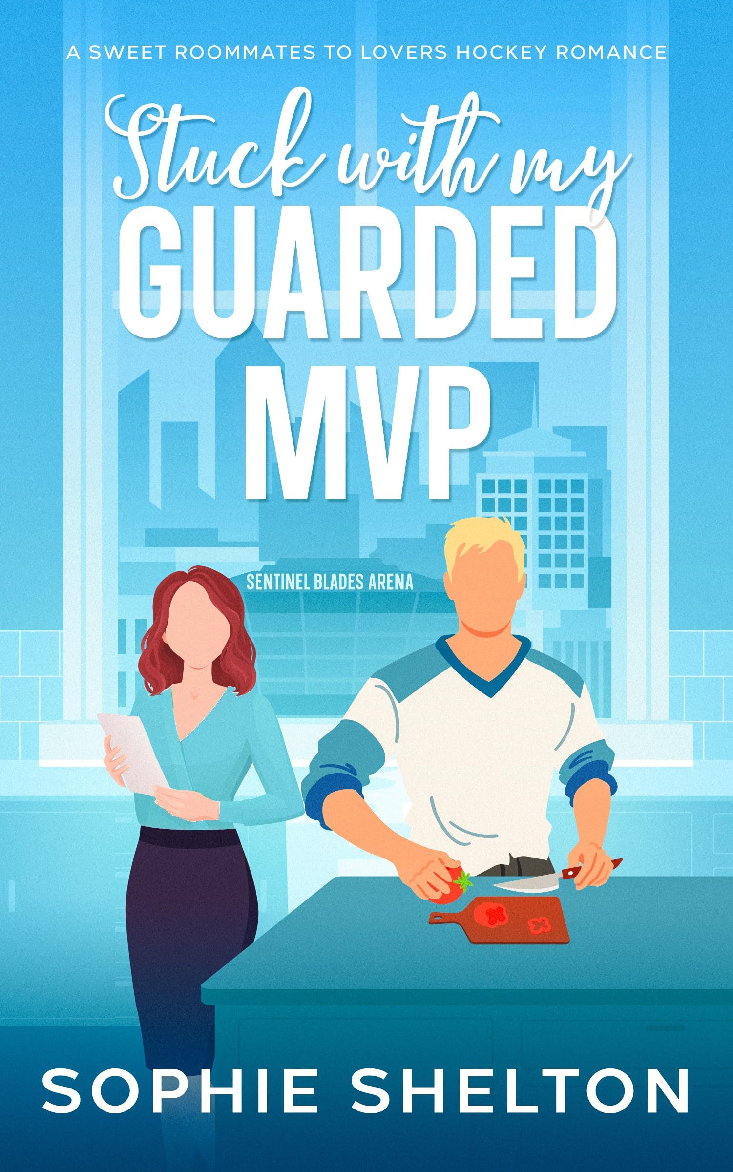 Stuck with my Guarded MVP: A Sweet Roommates to Lovers Hockey Romance