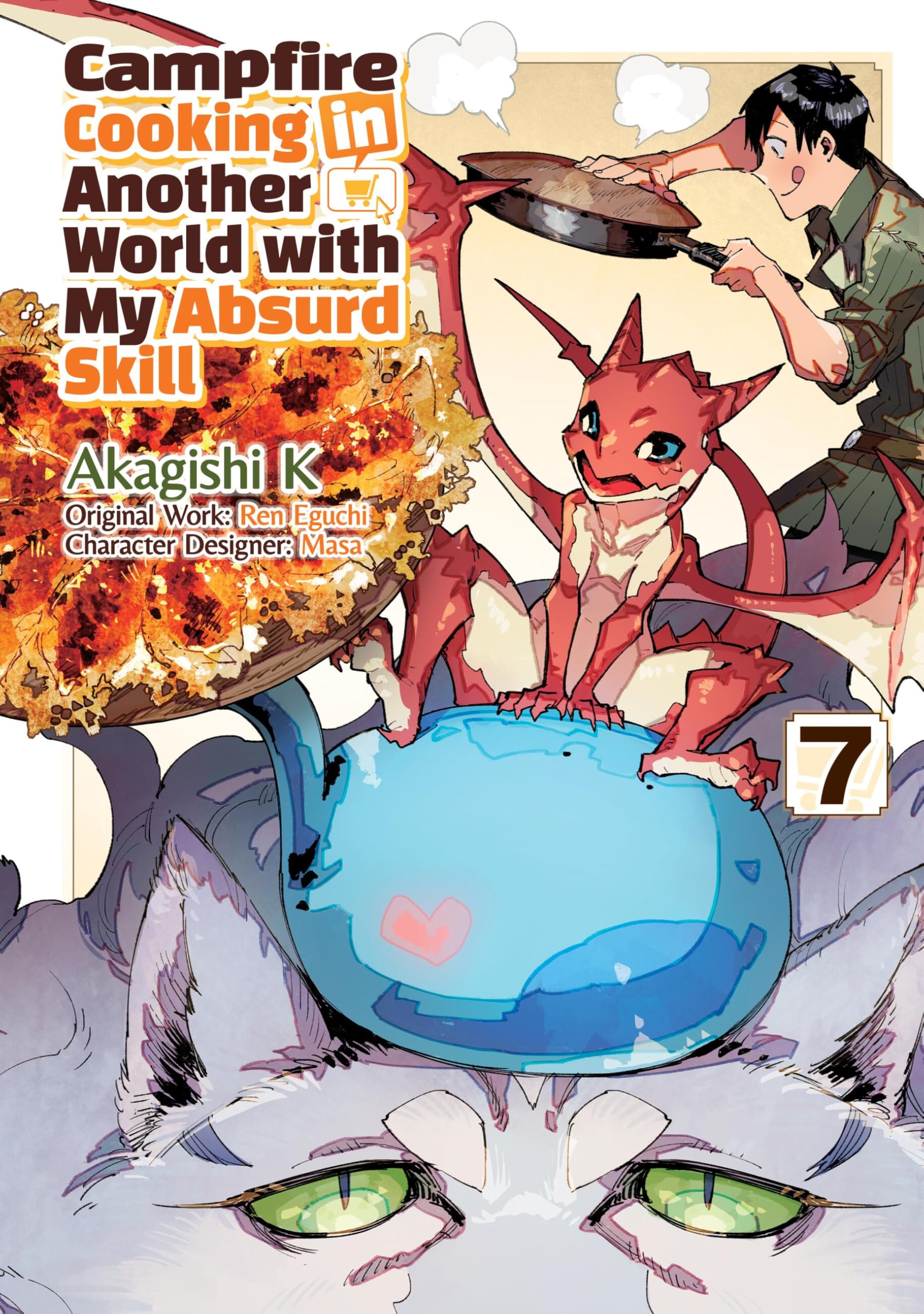 Campfire Cooking in Another World With My Absurd Skill: Volume 7 (Manga)