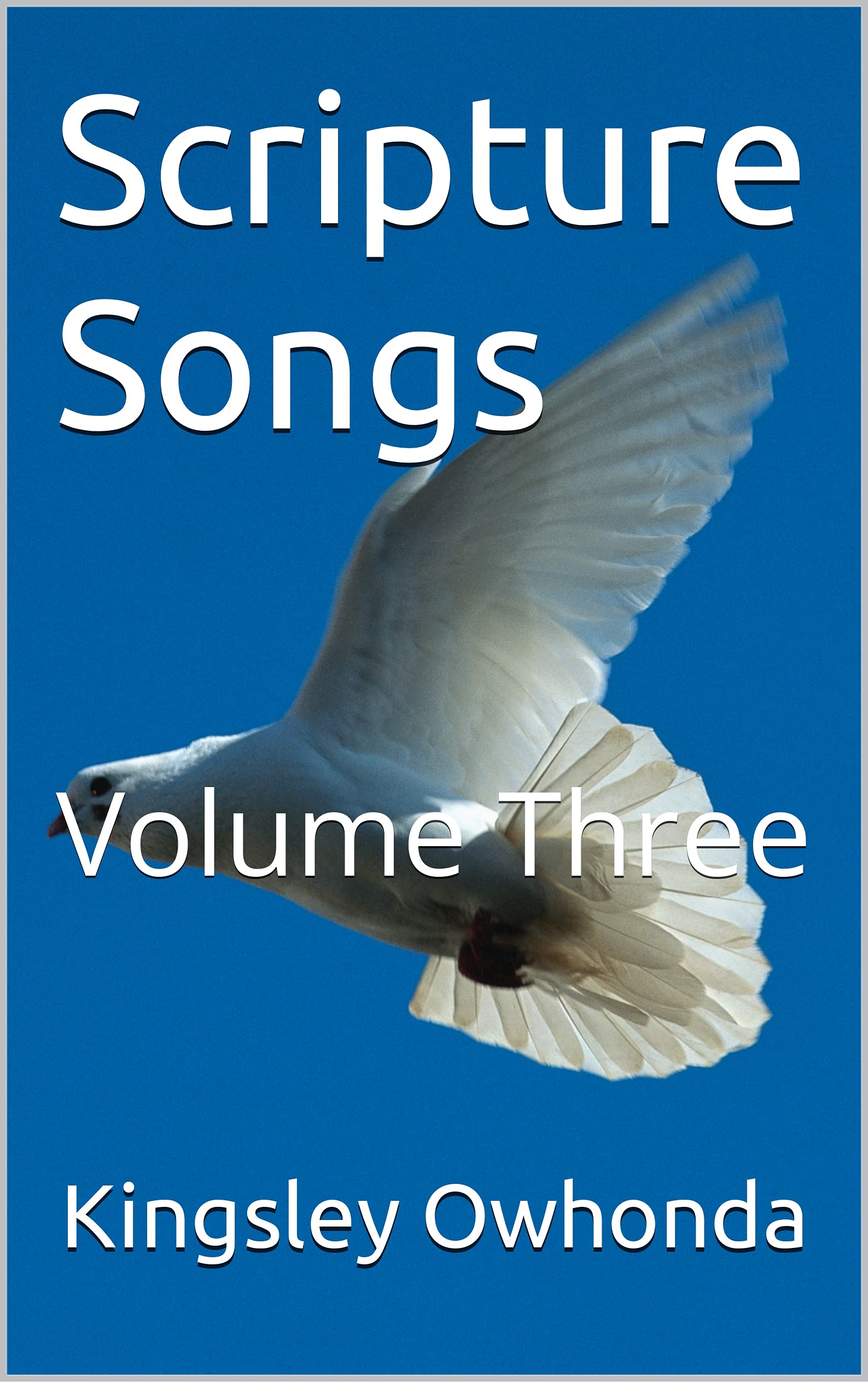 Scripture Songs: Volume Three (English Edition)