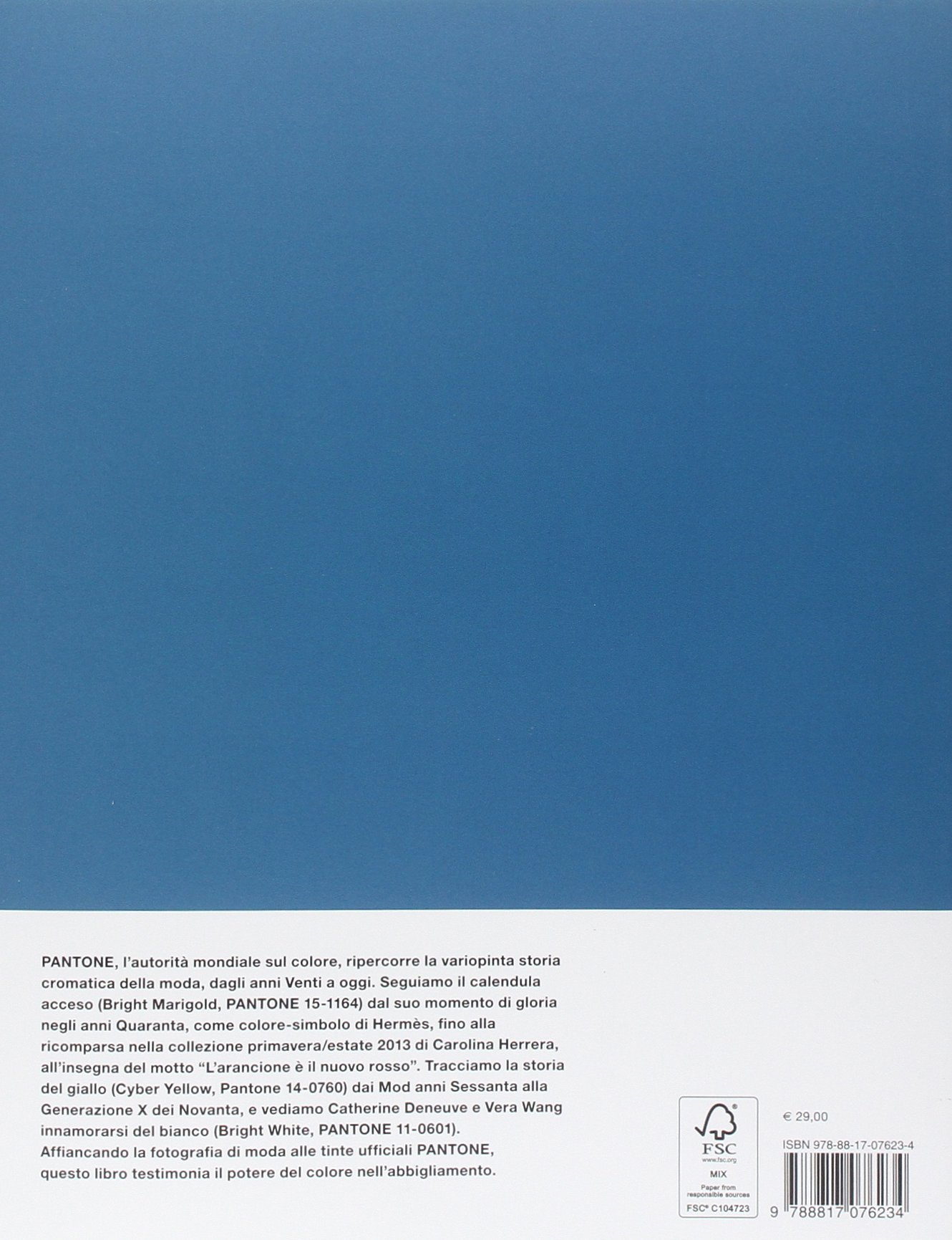 Pantone® fashion. Un secolo di colori nella moda. Ediz. illustrata