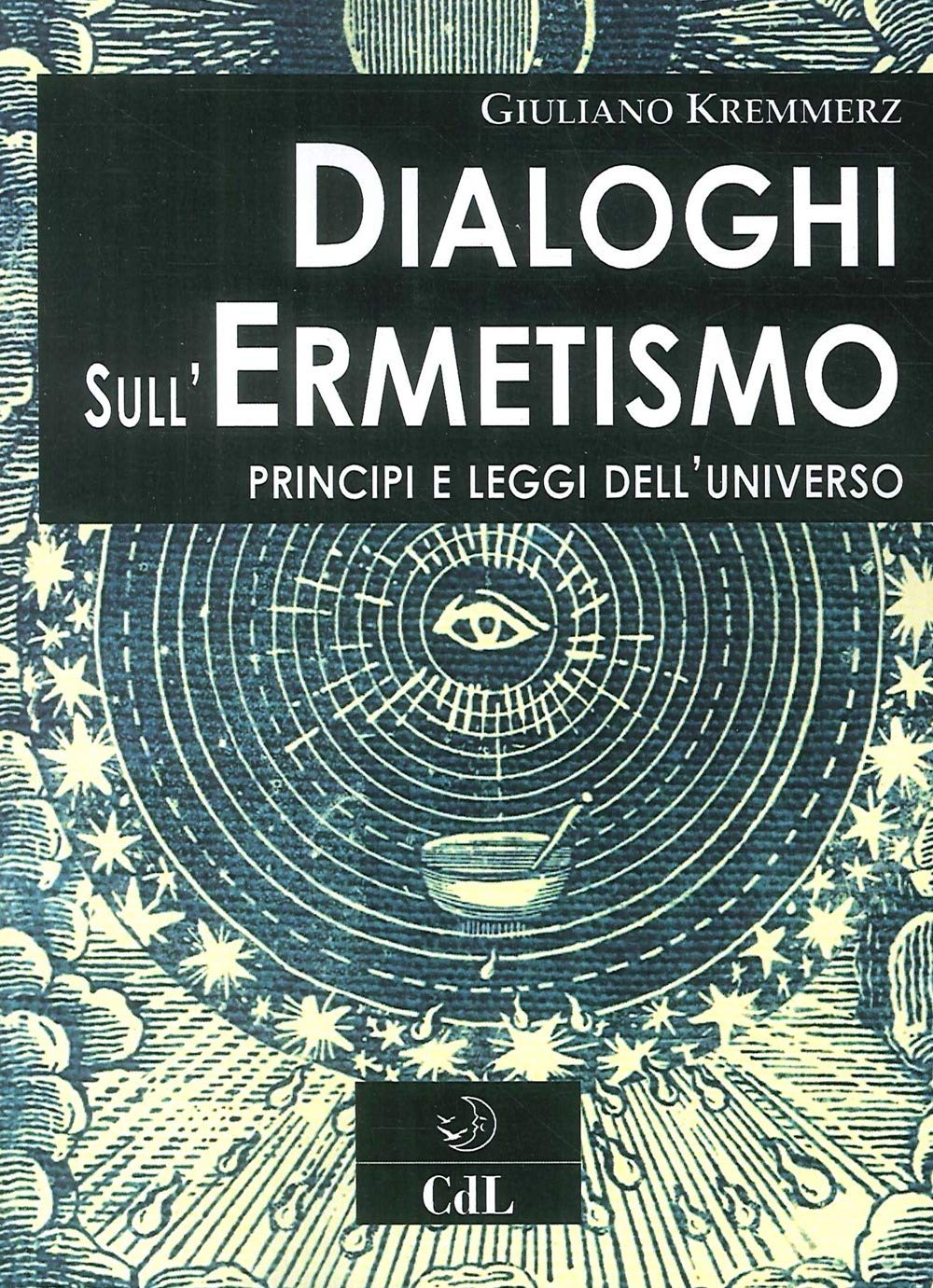 Dialoghi Sull'ermetismo. Principi E Leggi Dell'universo - 4