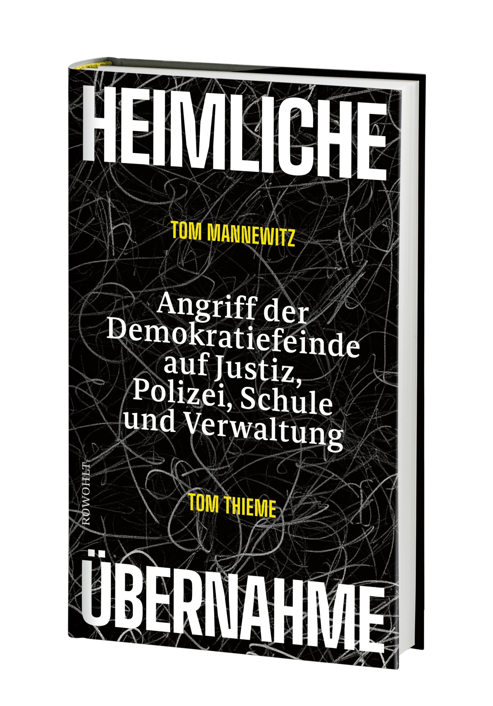 Heimliche Übernahme: Angriff der Demokratiefeinde auf Justiz, Polizei, Schule und Verwaltung
