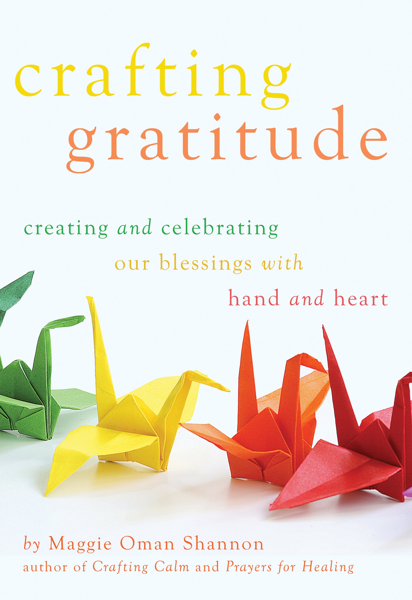 Buy Crafting Gratitude: Creating and Celebrating Our Blessings with Hands and Heart — BookShops.in