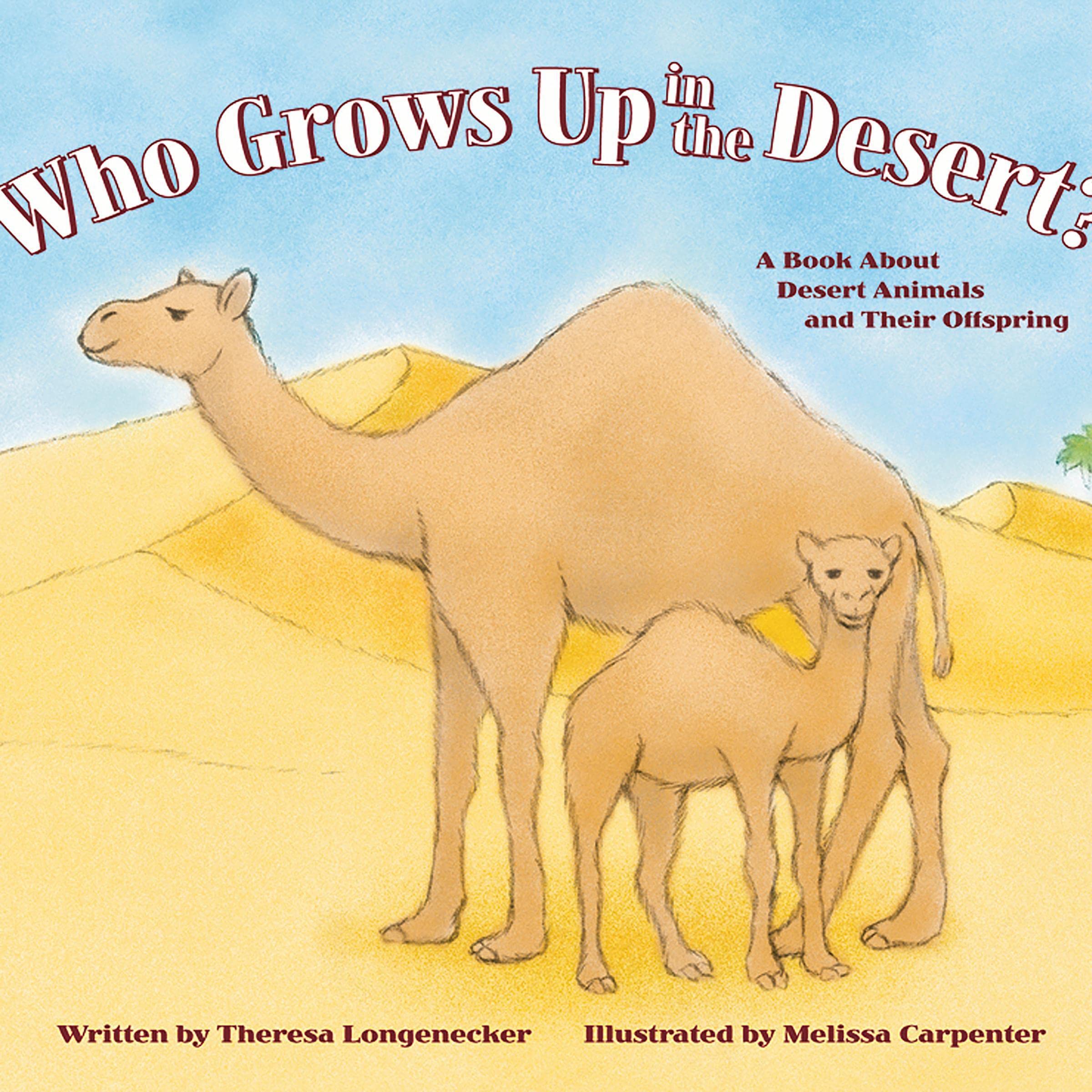 Who Grows Up in the Desert?