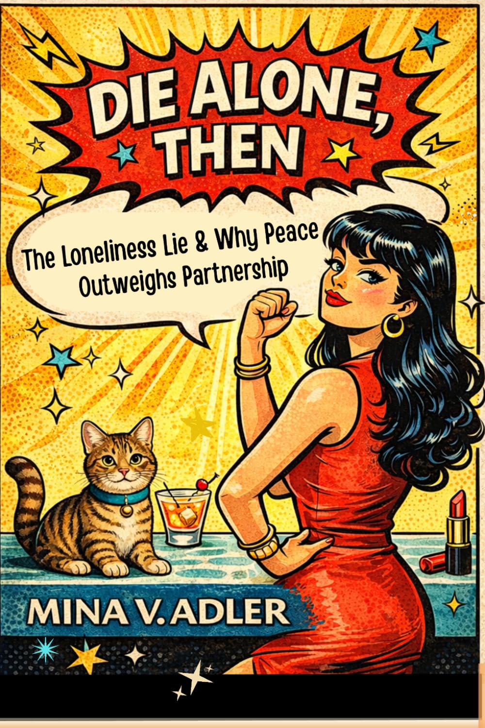 Die Alone, Then: The Loneliness Lie & Why Peace Outweighs Partnership