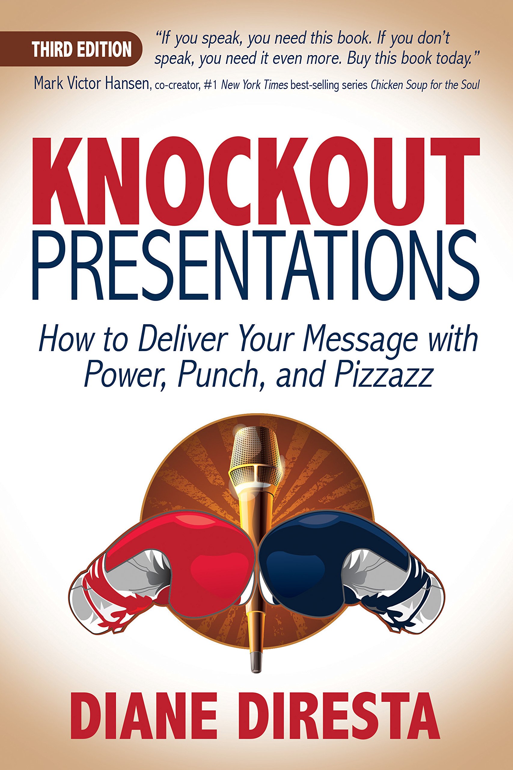 Knockout Presentations: How to Deliver Your Message with Power, Punch ...